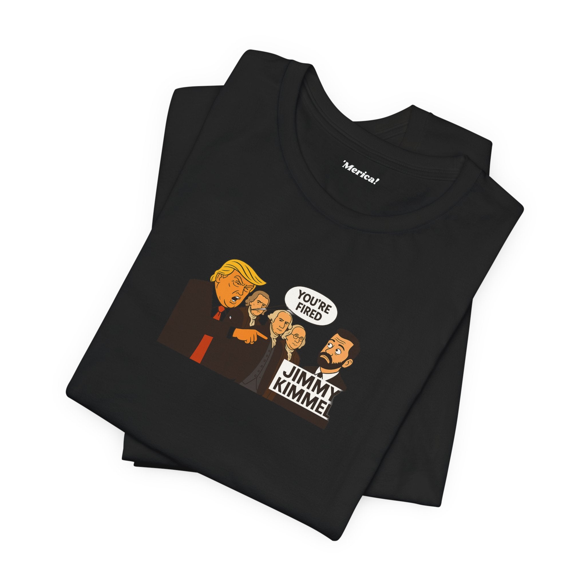 You're Fired T-Shirt