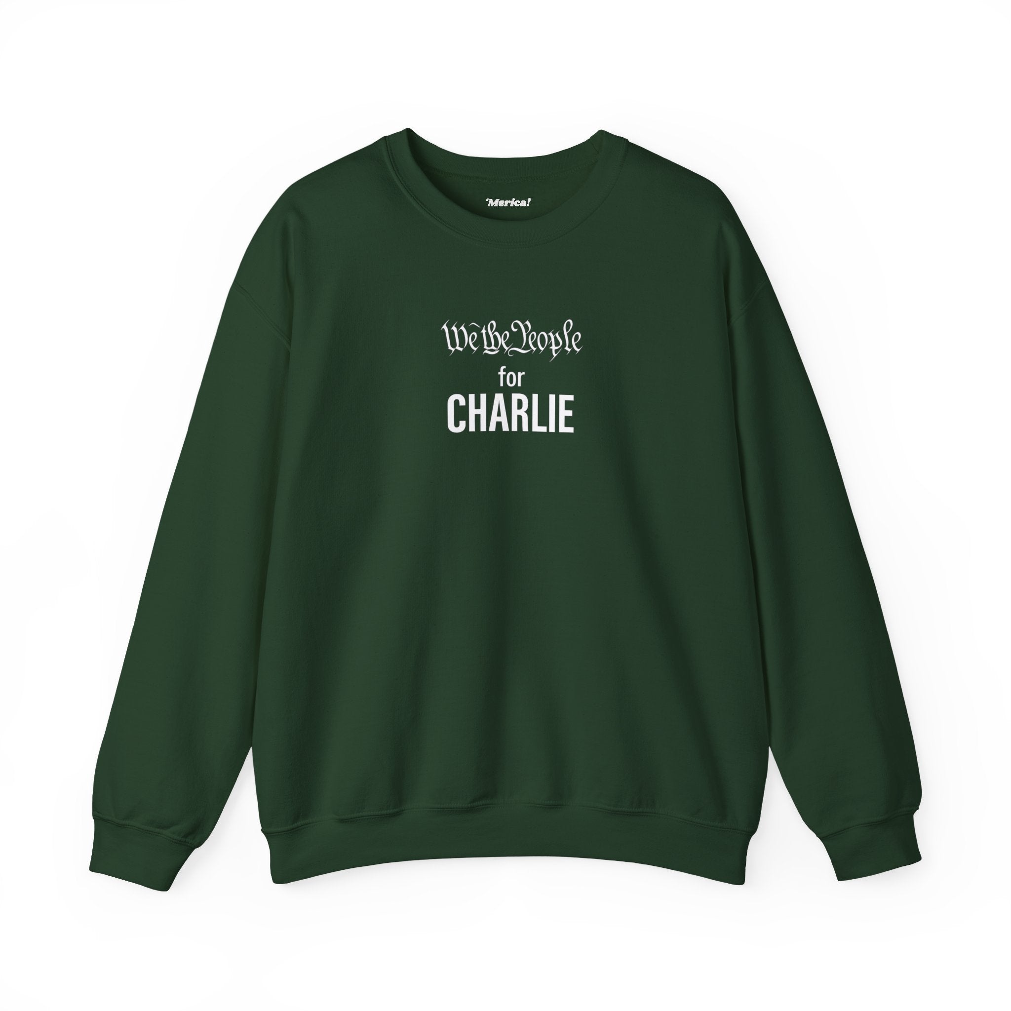 We the People for CHARLIE Sweatshirt