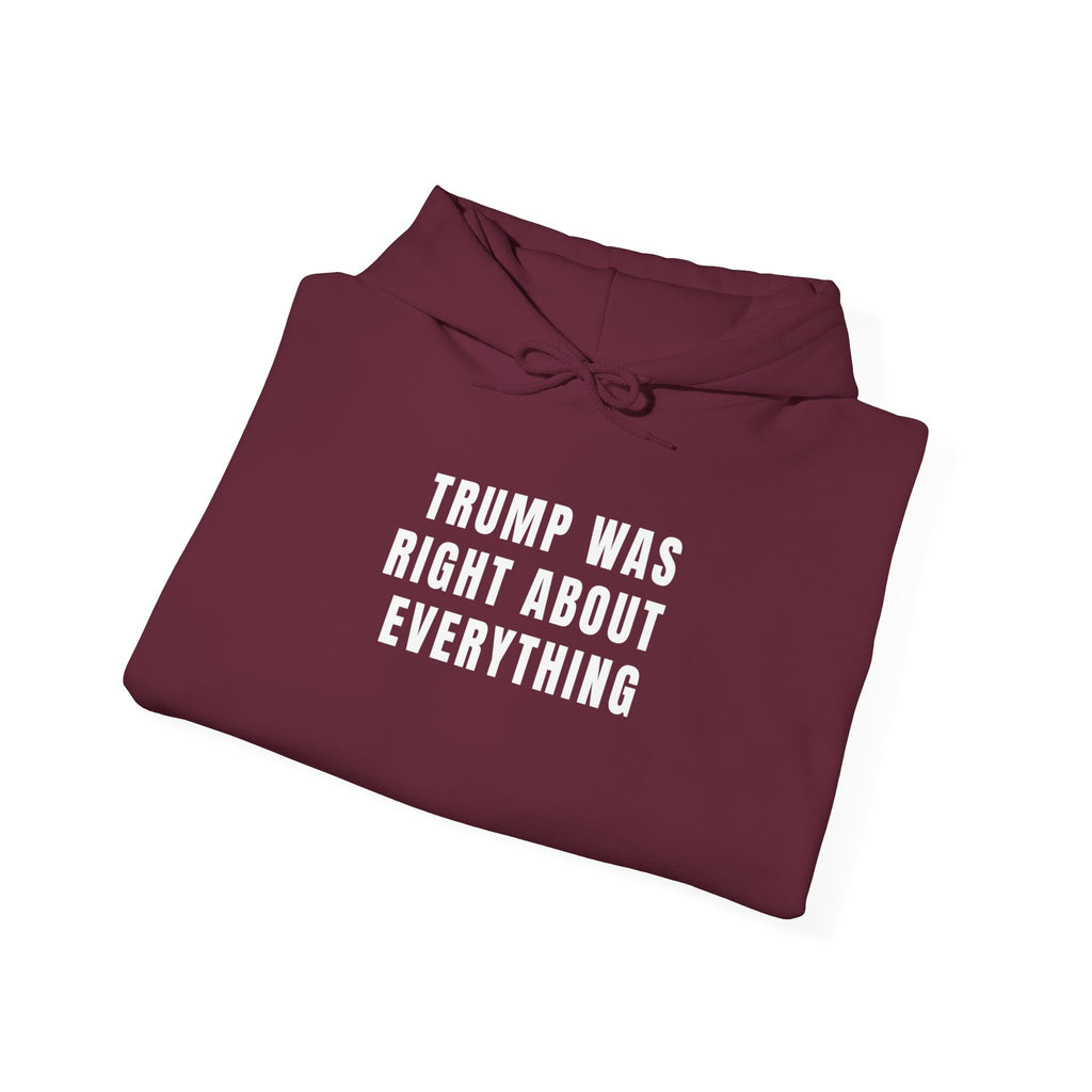 Trump Was Right Hoodie