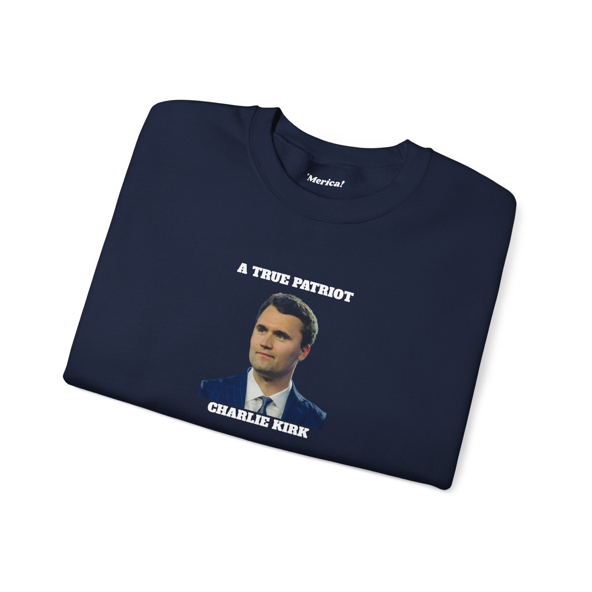 A True Patriot Charlie Kirk Sweatshirt