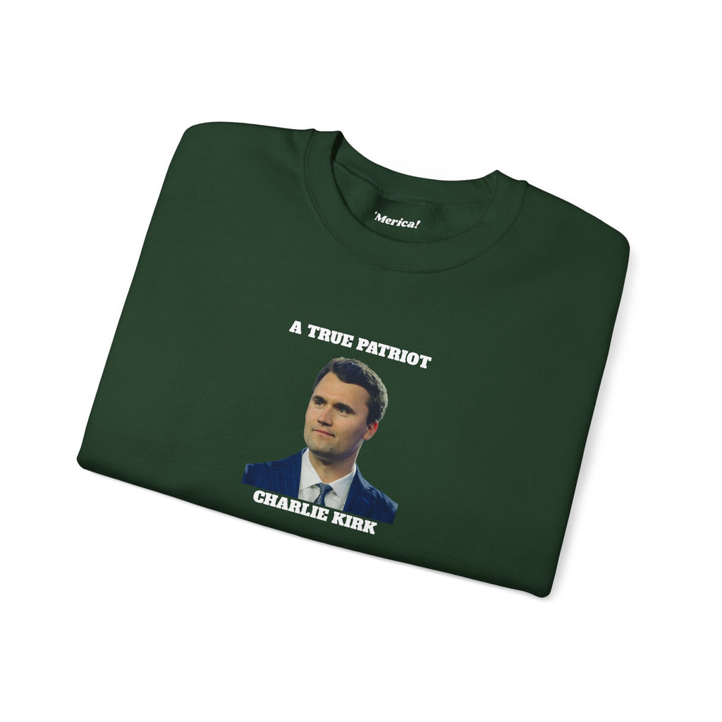A True Patriot Charlie Kirk Sweatshirt