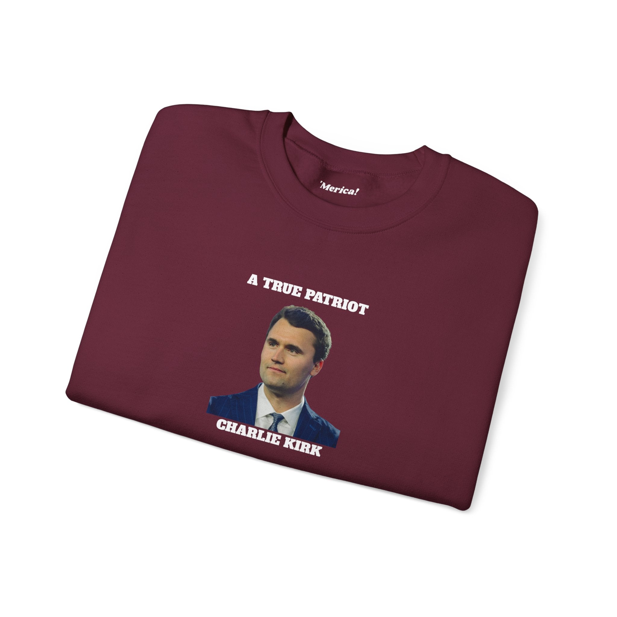 A True Patriot Charlie Kirk Sweatshirt