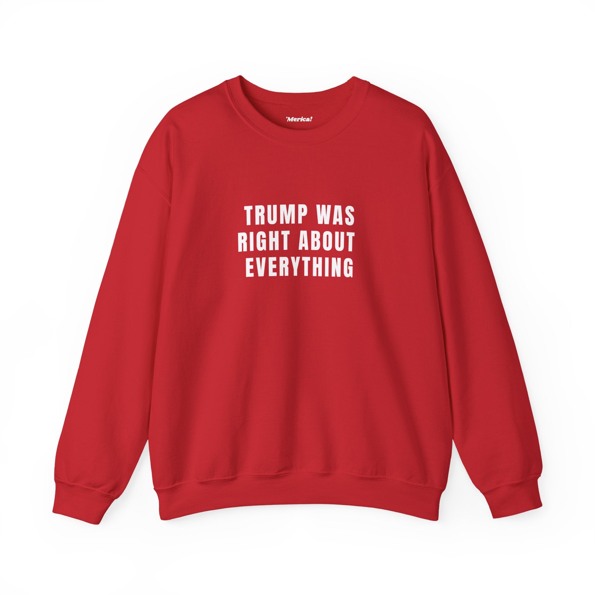 Trump Was Right Sweatshirt