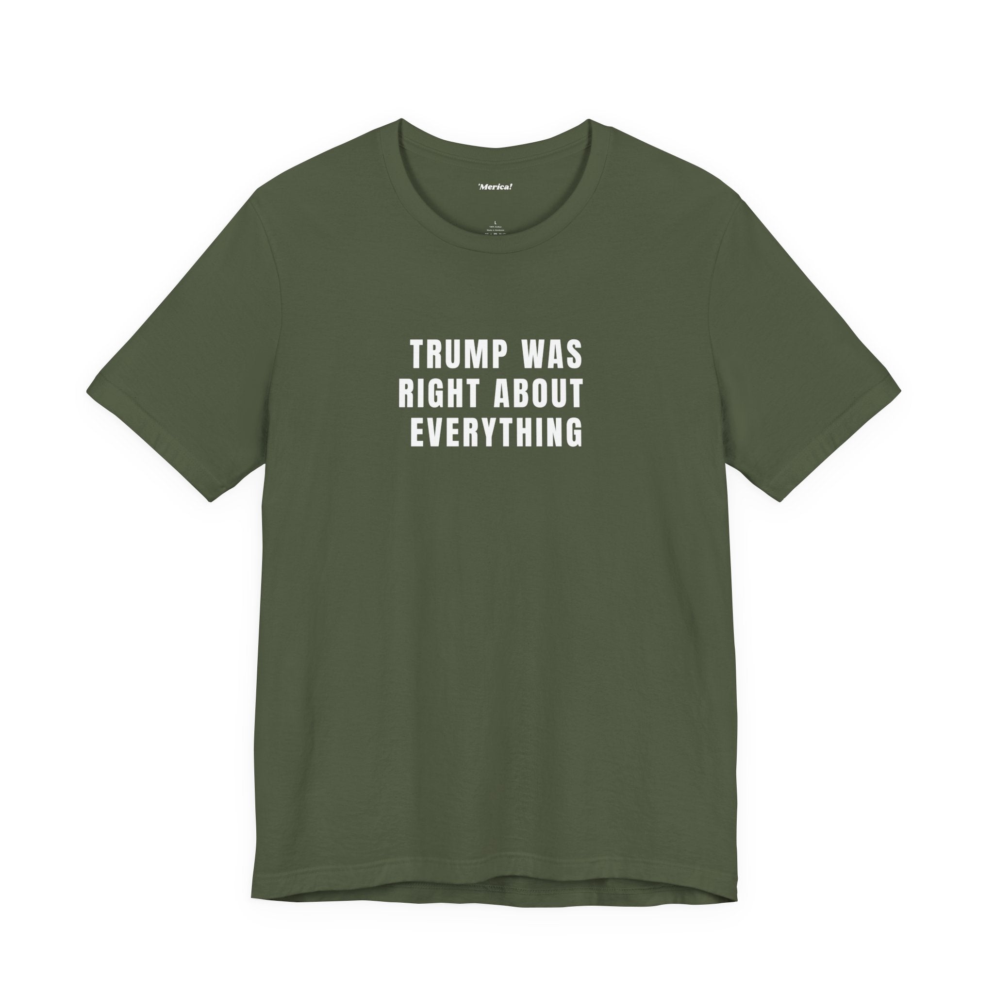 Trump Was Right T-Shirt