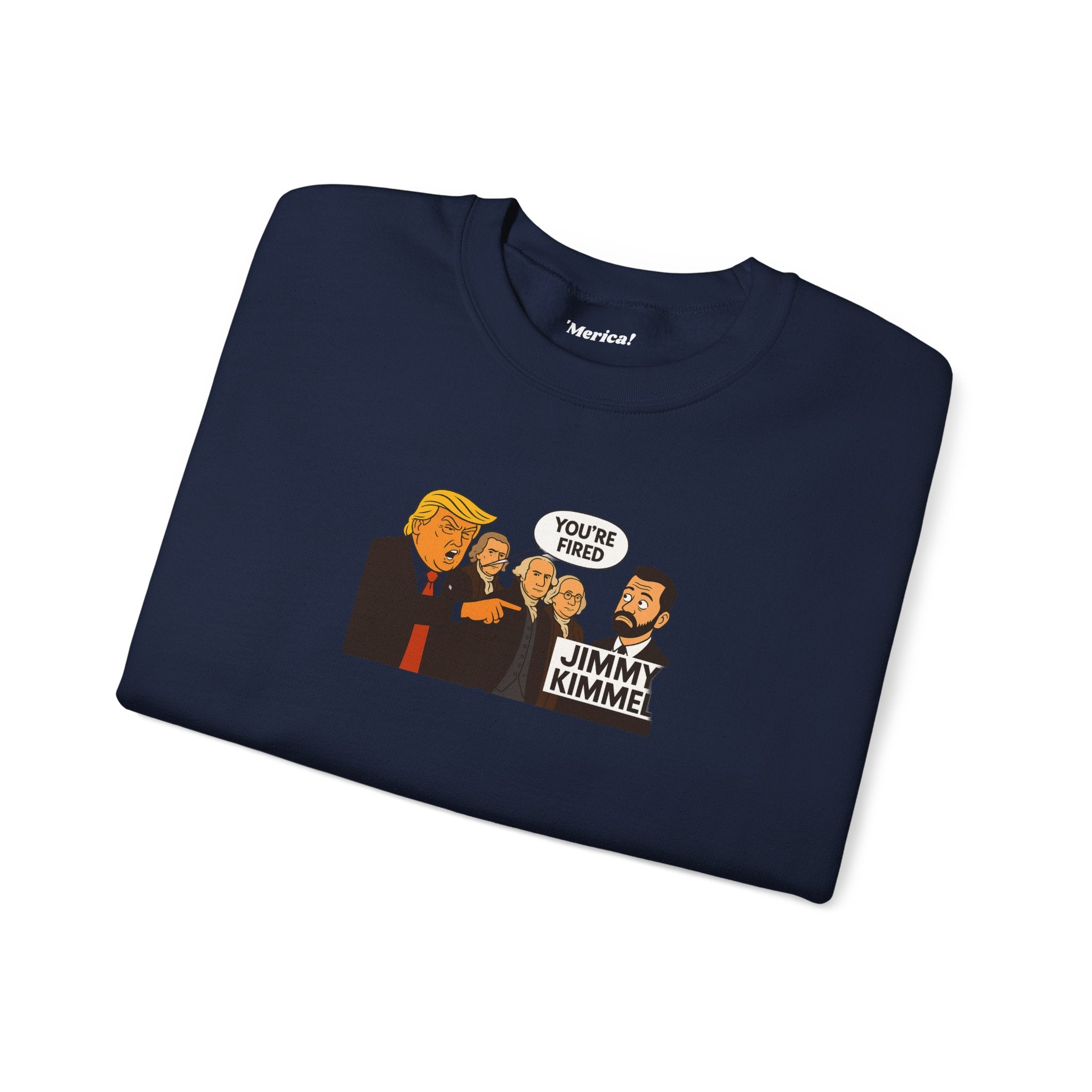 You're Fired Sweatshirt