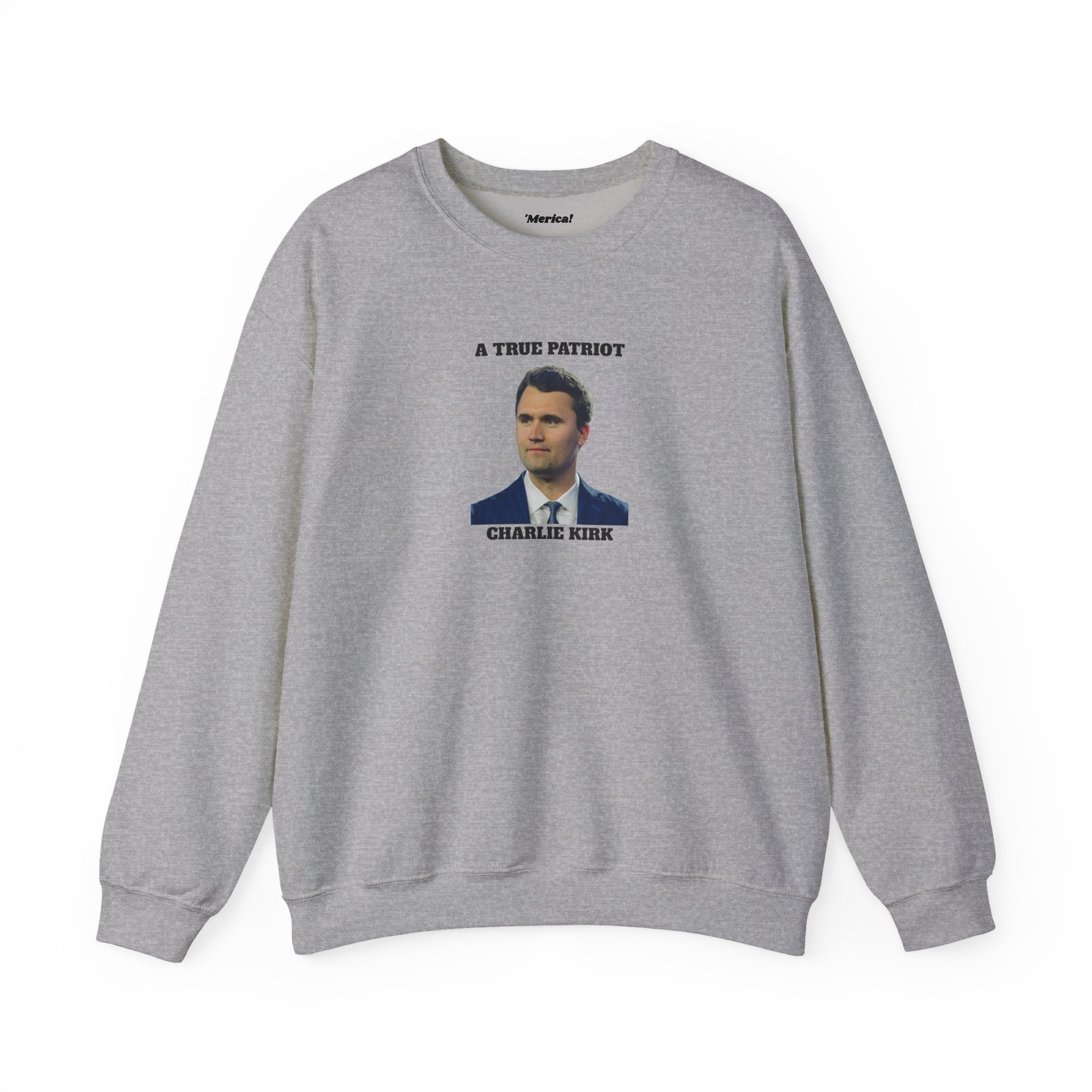 A True Patriot Charlie Kirk Sweatshirt