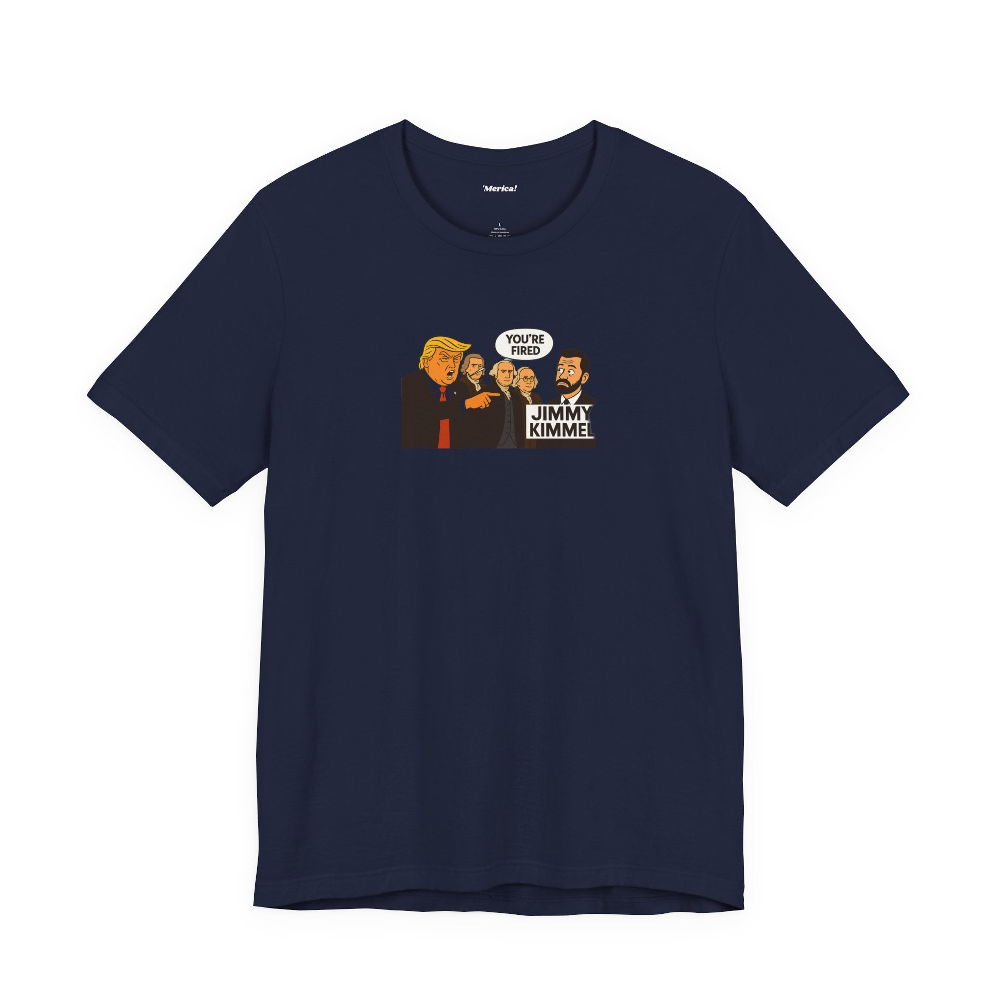 You're Fired T-Shirt
