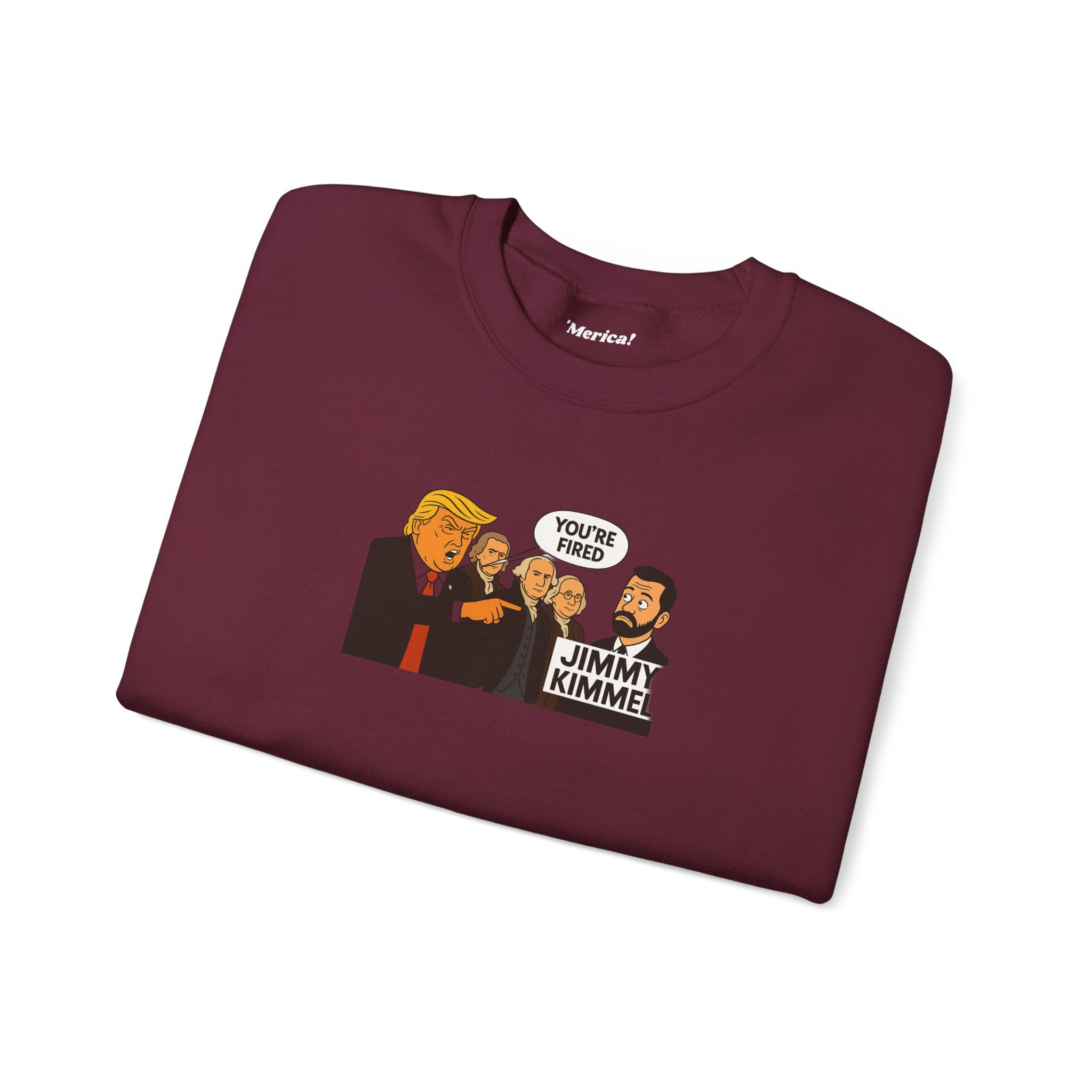 You're Fired Sweatshirt