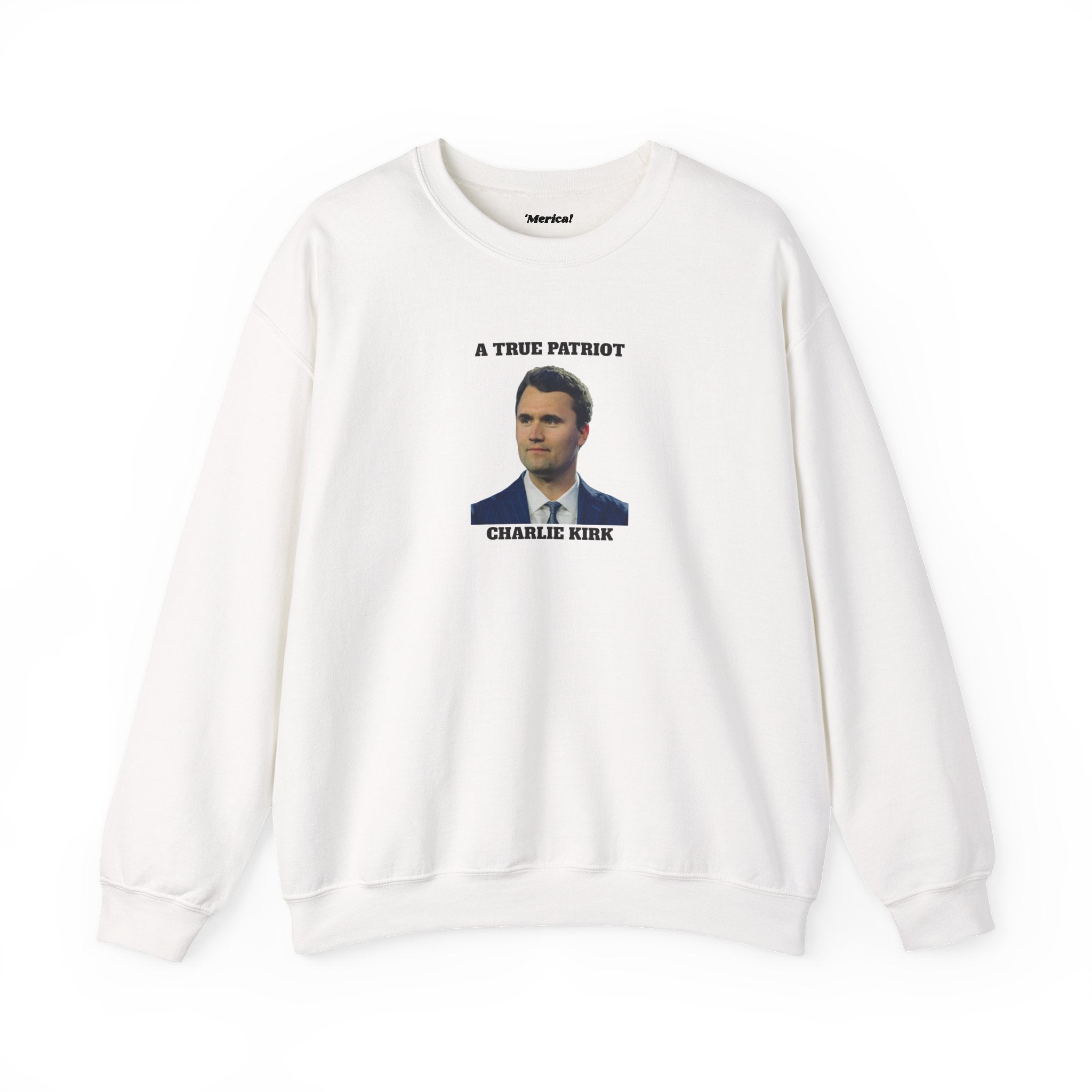 A True Patriot Charlie Kirk Sweatshirt