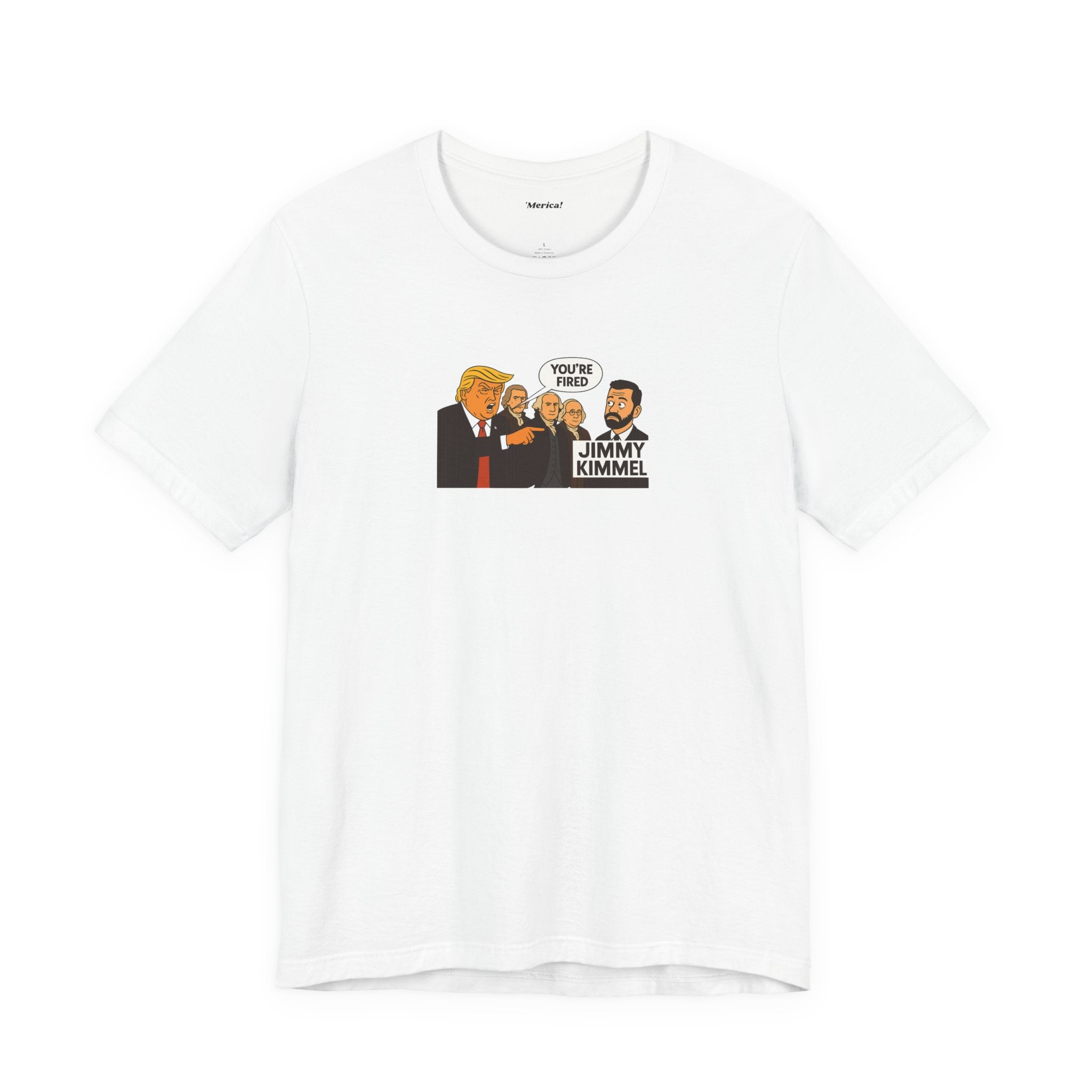 You're Fired T-Shirt