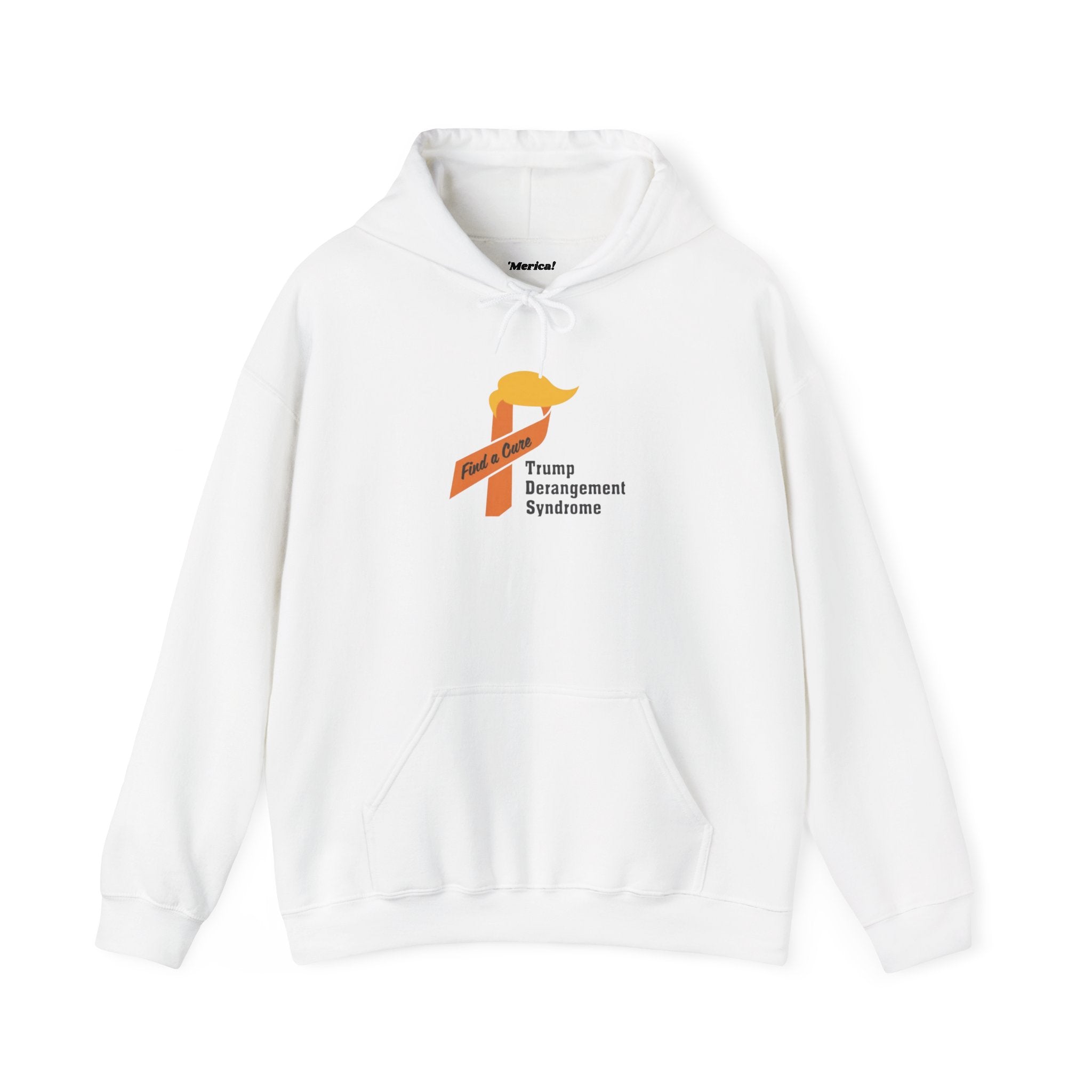 Trump Derangement Syndrome Hoodie