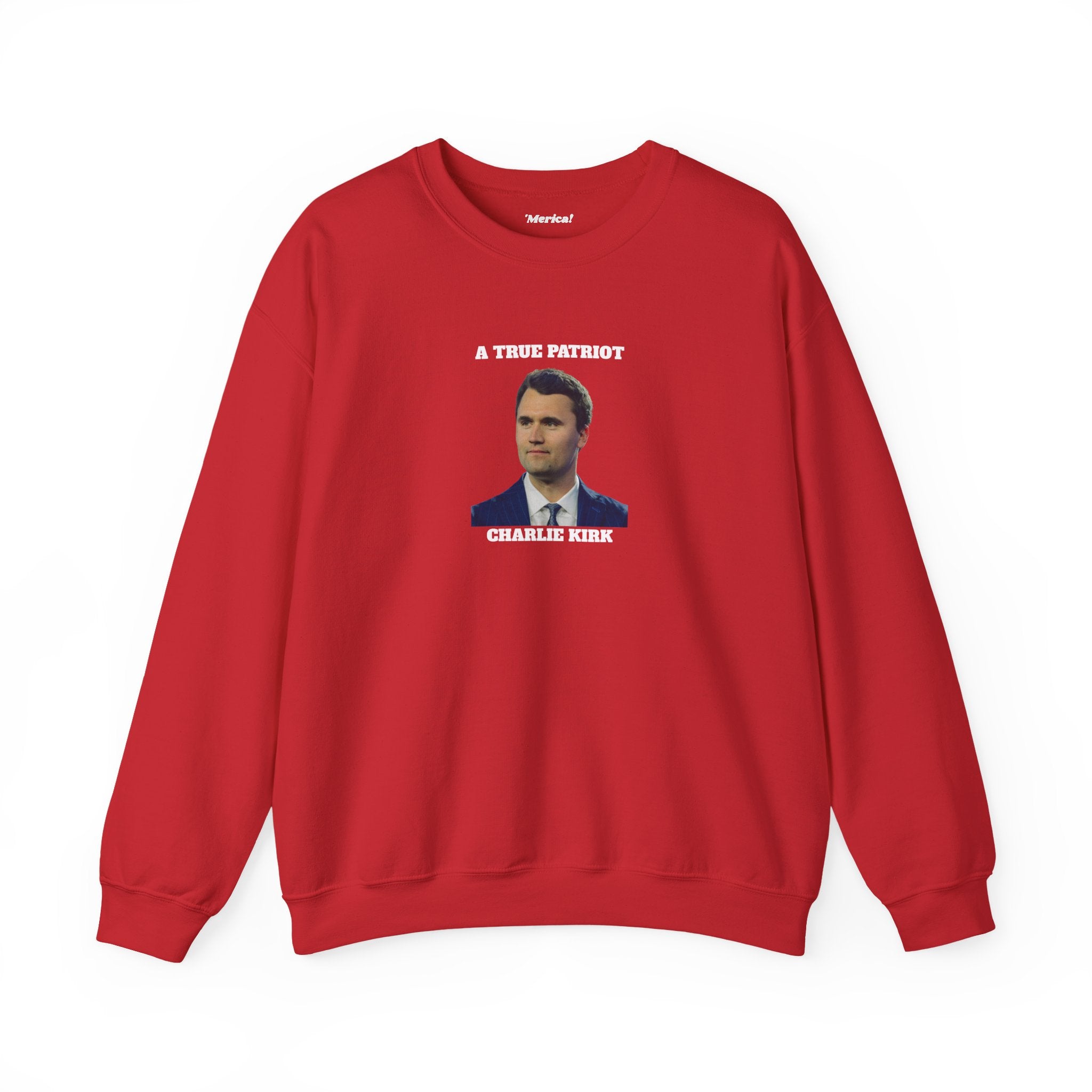 A True Patriot Charlie Kirk Sweatshirt
