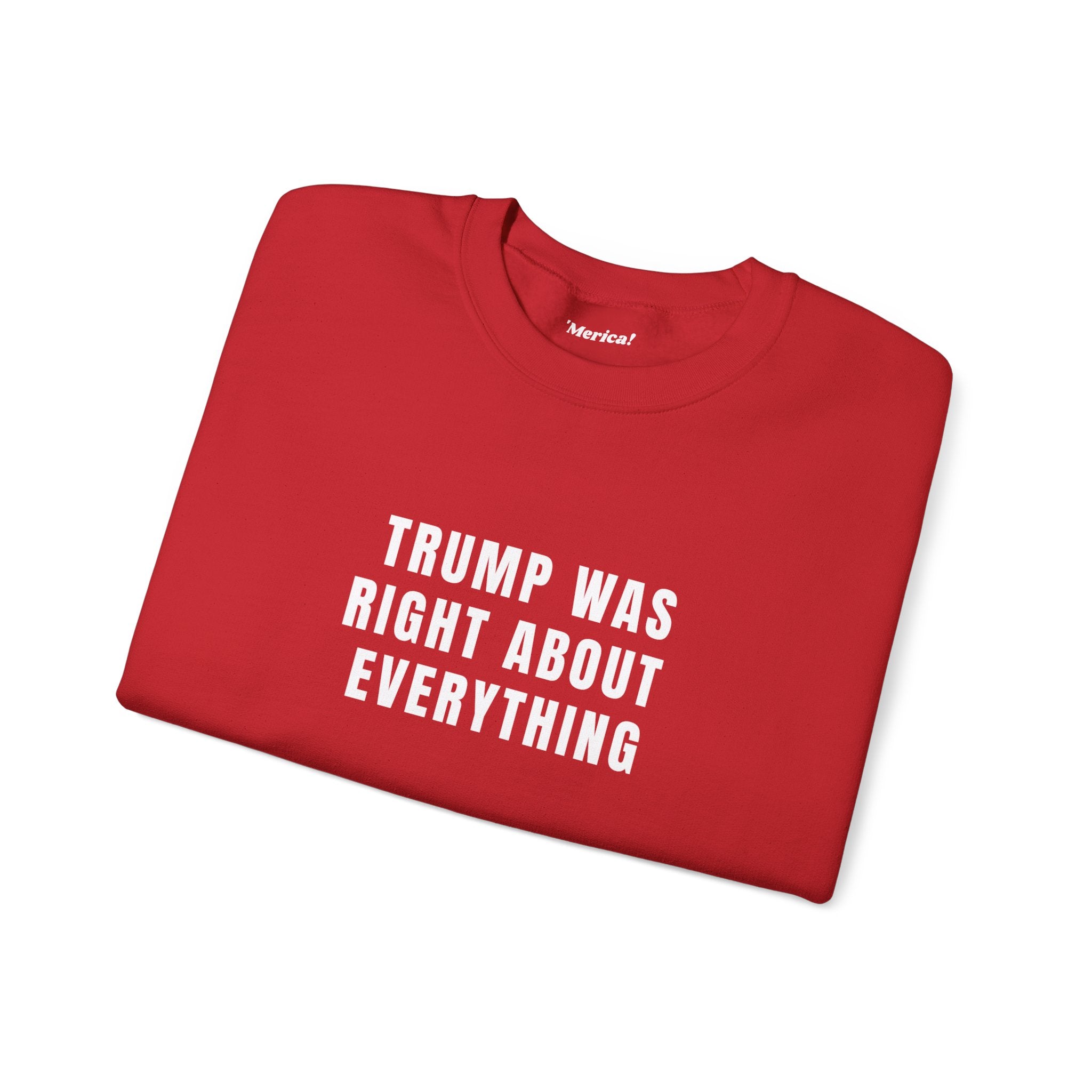 Trump Was Right Sweatshirt