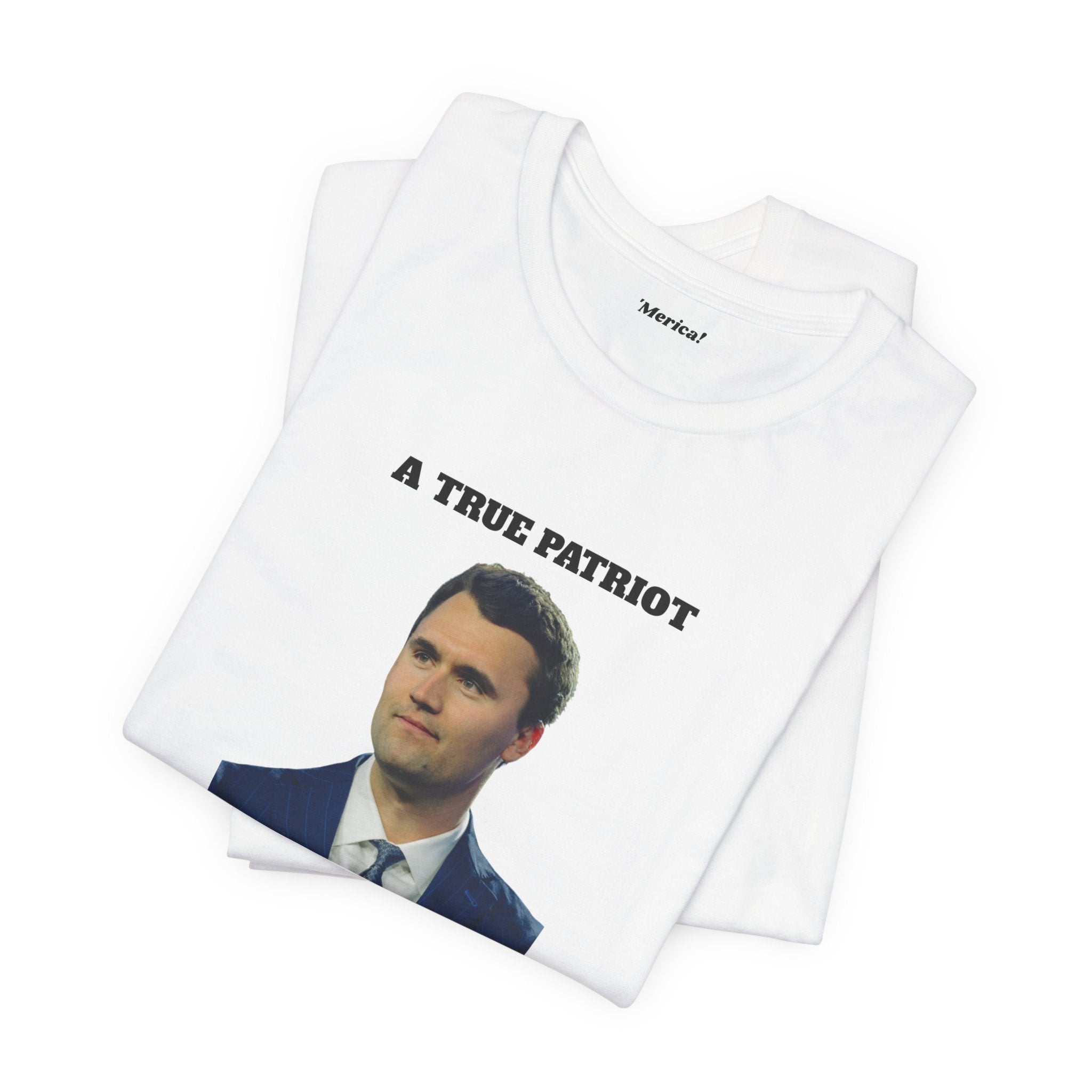 True Patriot Unisex T-Shirt