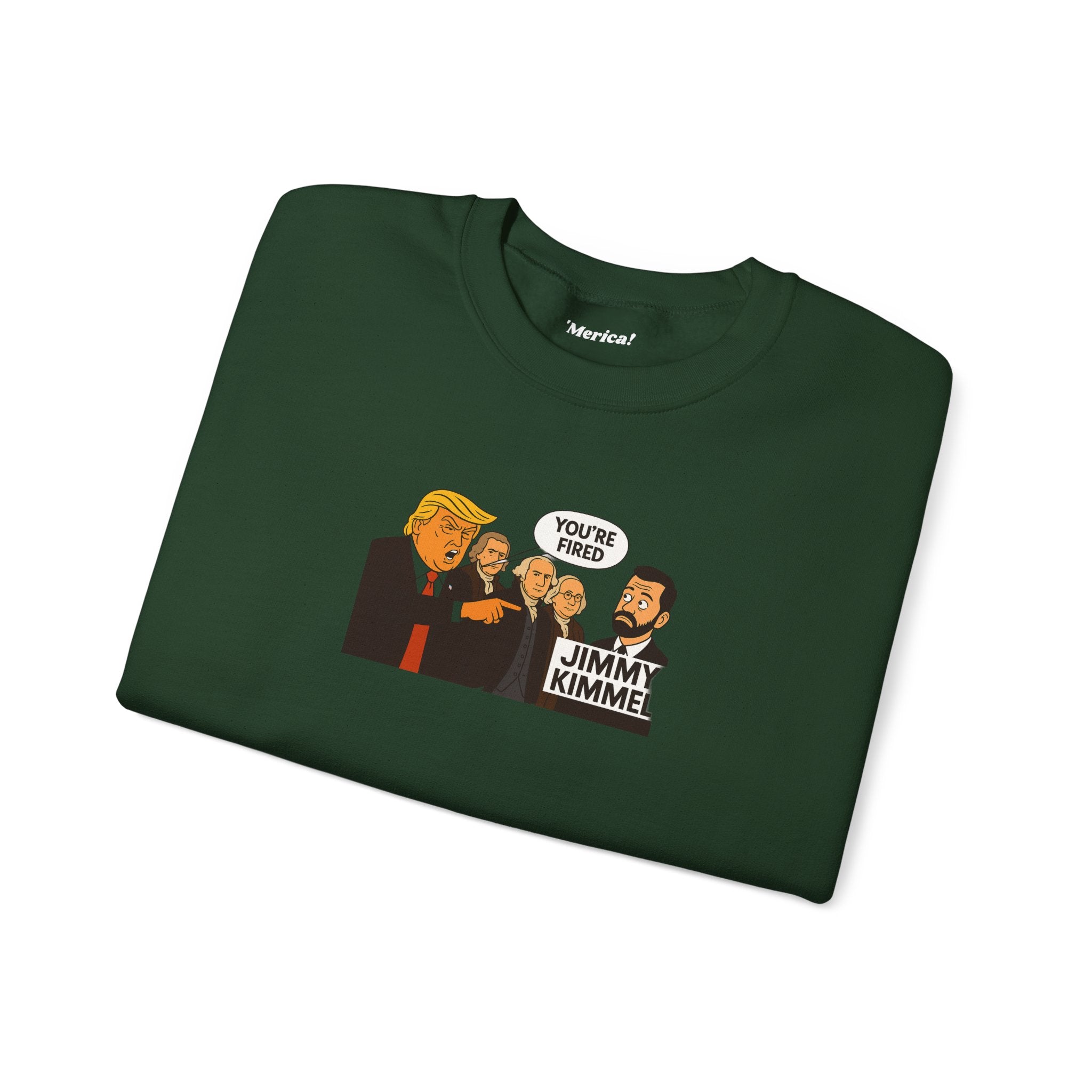 You're Fired Sweatshirt