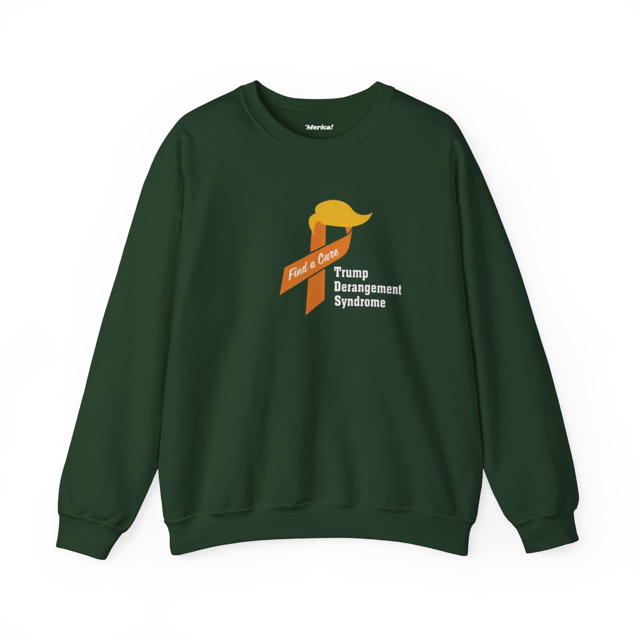 Trump Derangement Syndrome Sweatshirt