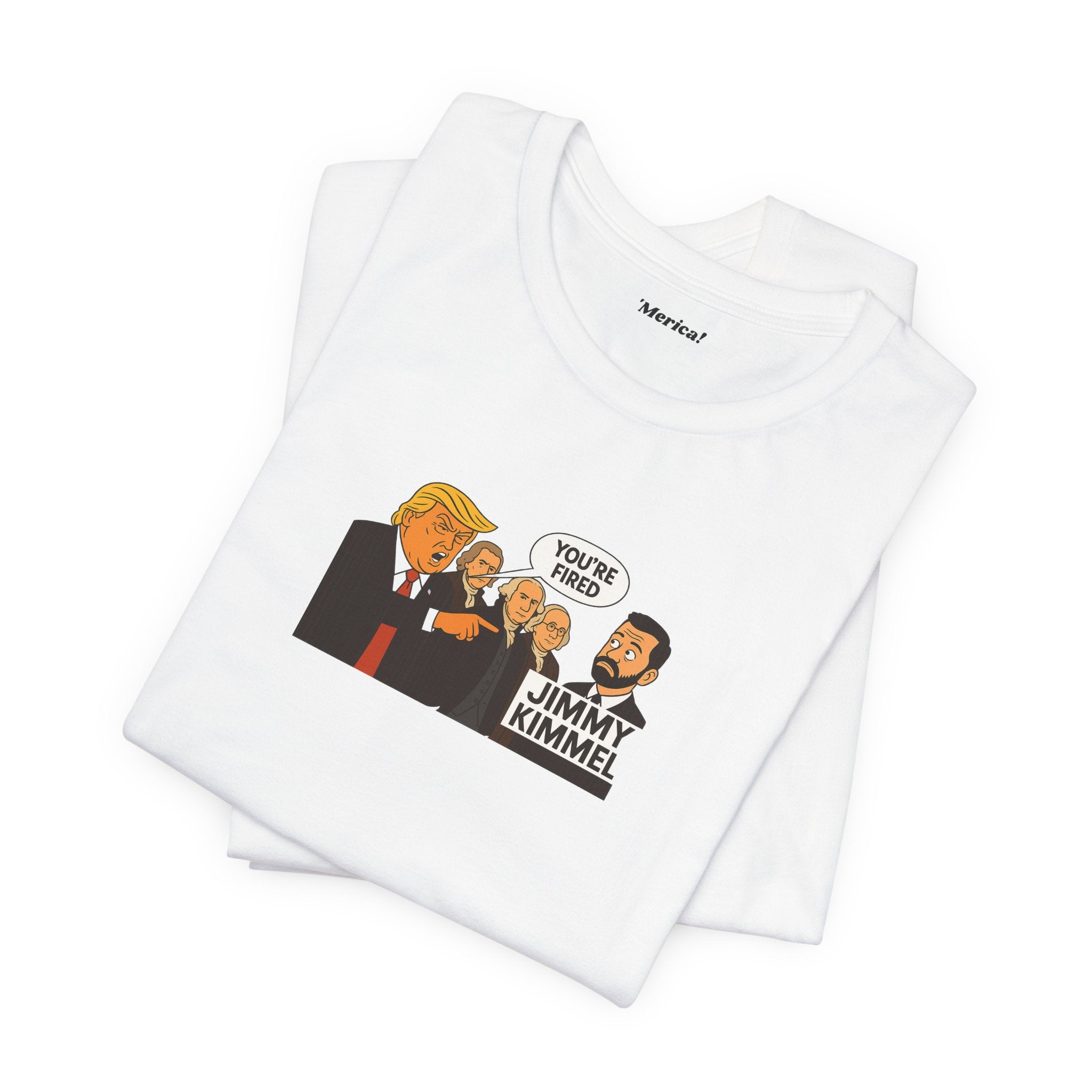 You're Fired T-Shirt