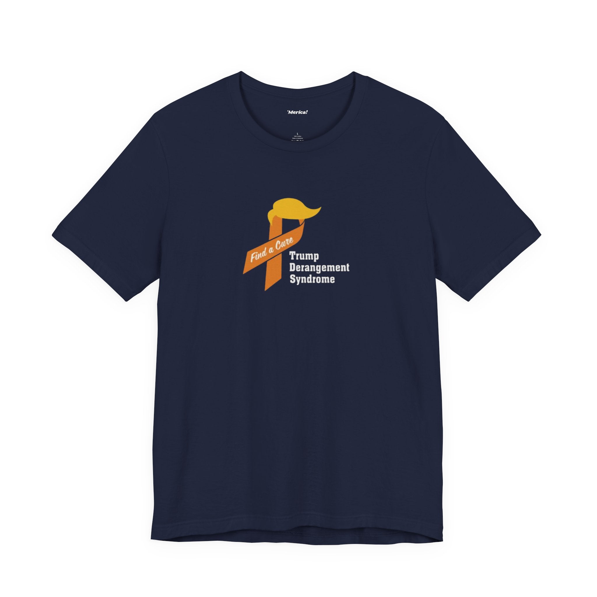 Trump Derangement Syndrome T- Shirt