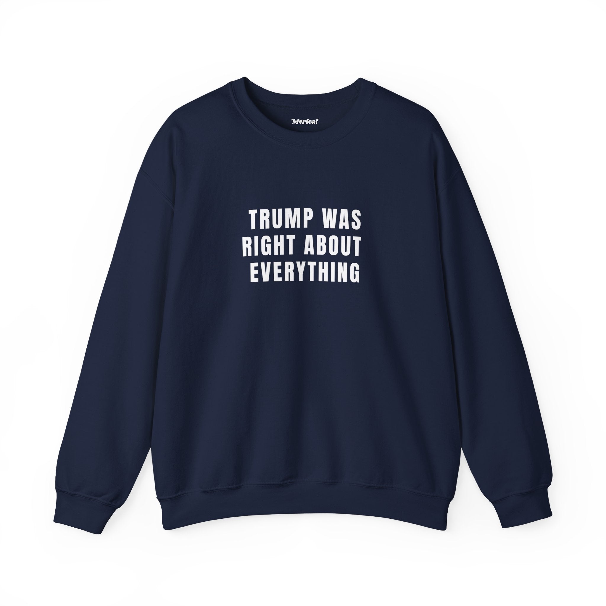 Trump Was Right Sweatshirt