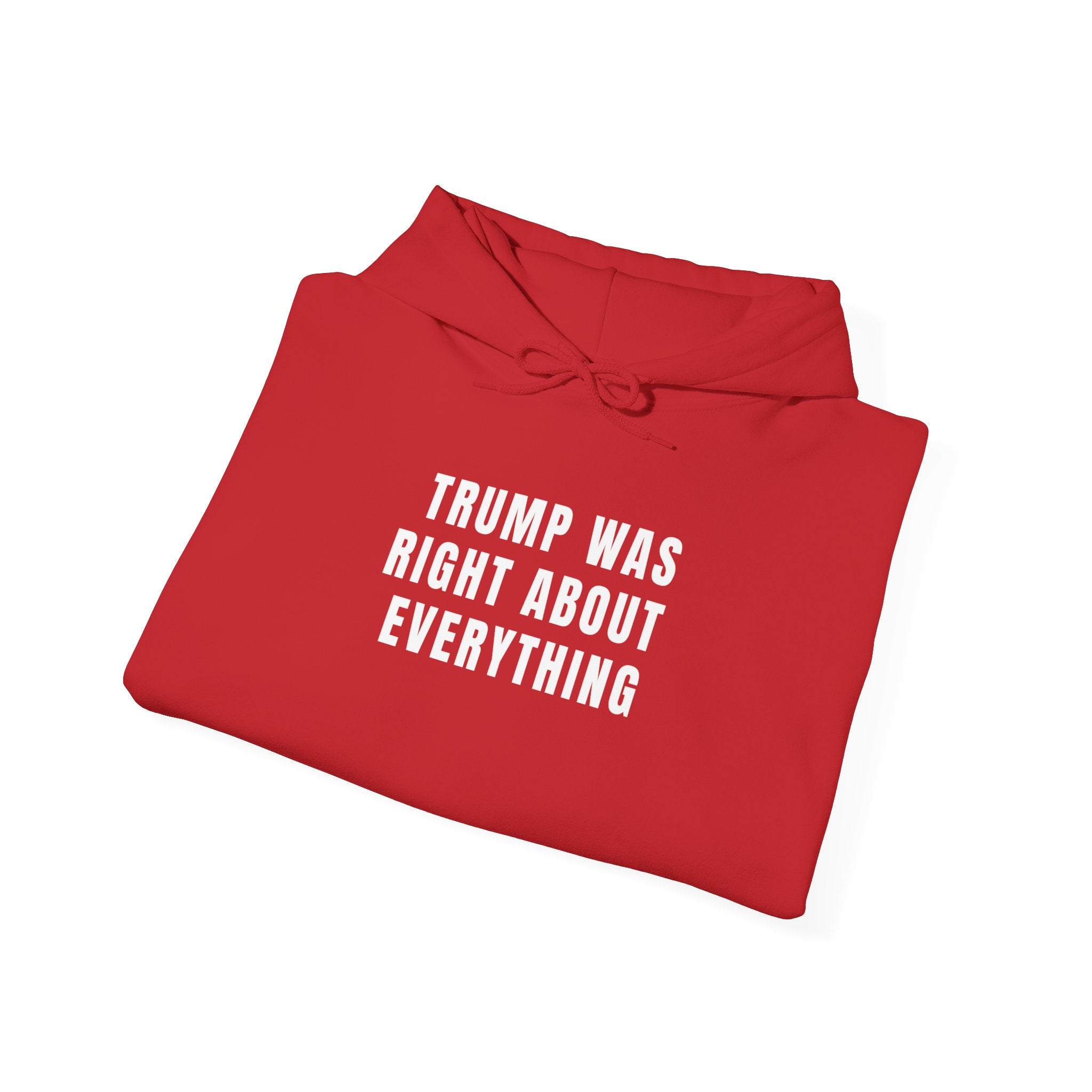 Trump Was Right Hoodie