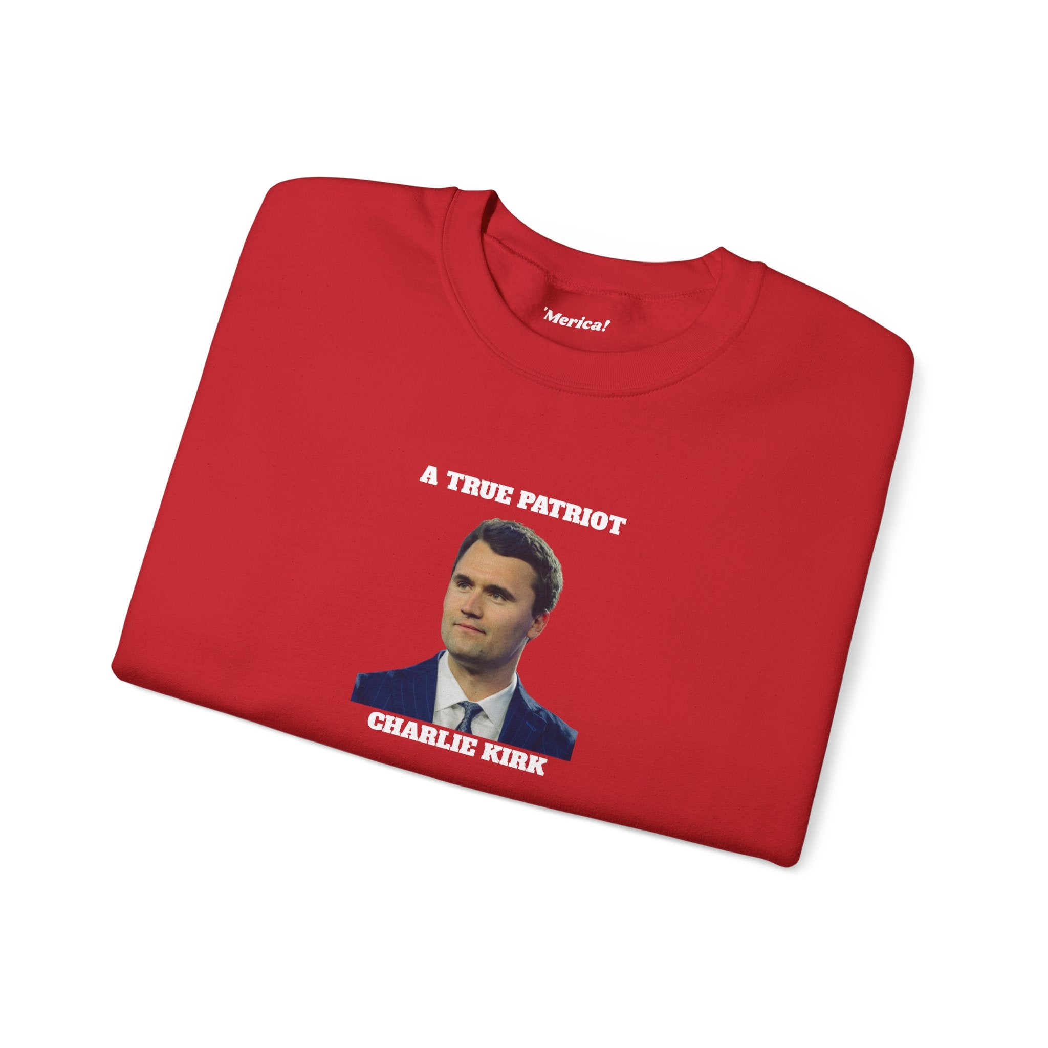 A True Patriot Charlie Kirk Sweatshirt