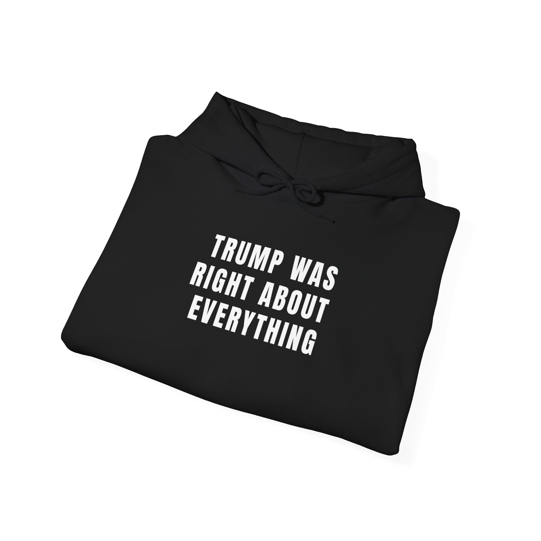 Trump Was Right Hoodie