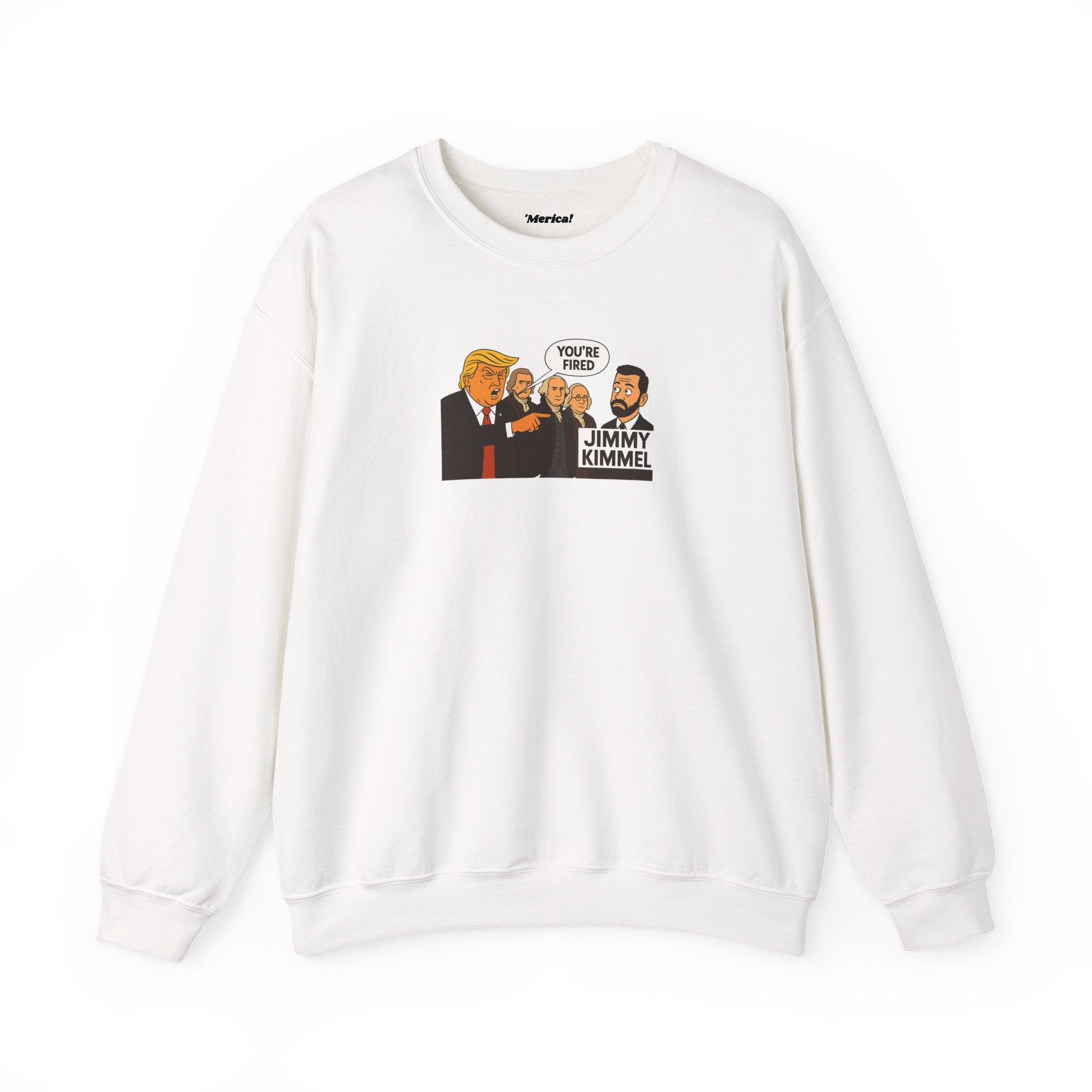 You're Fired Sweatshirt