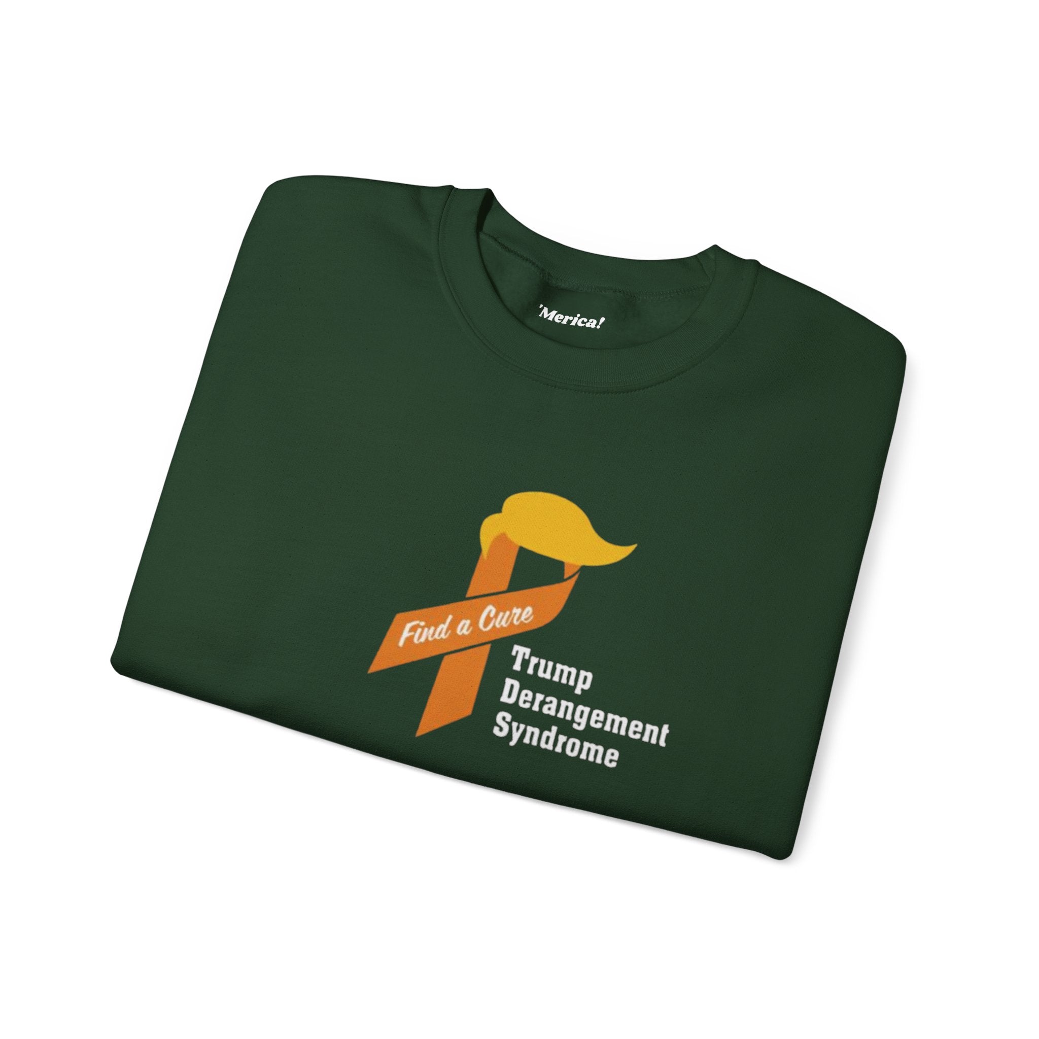 Trump Derangement Syndrome Sweatshirt