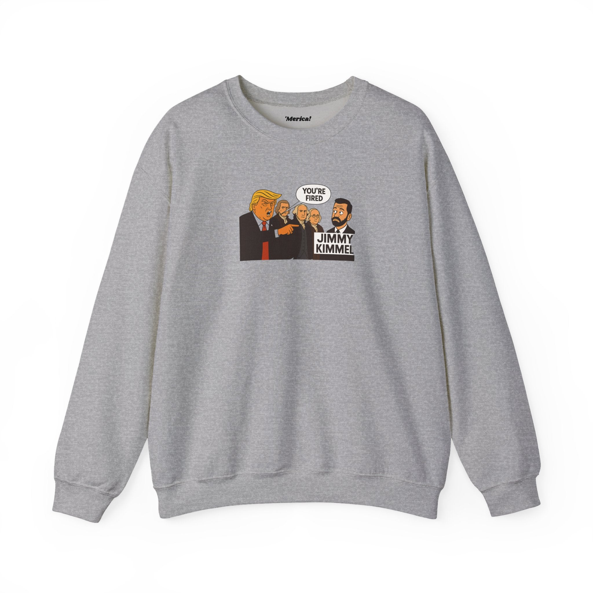You're Fired Sweatshirt
