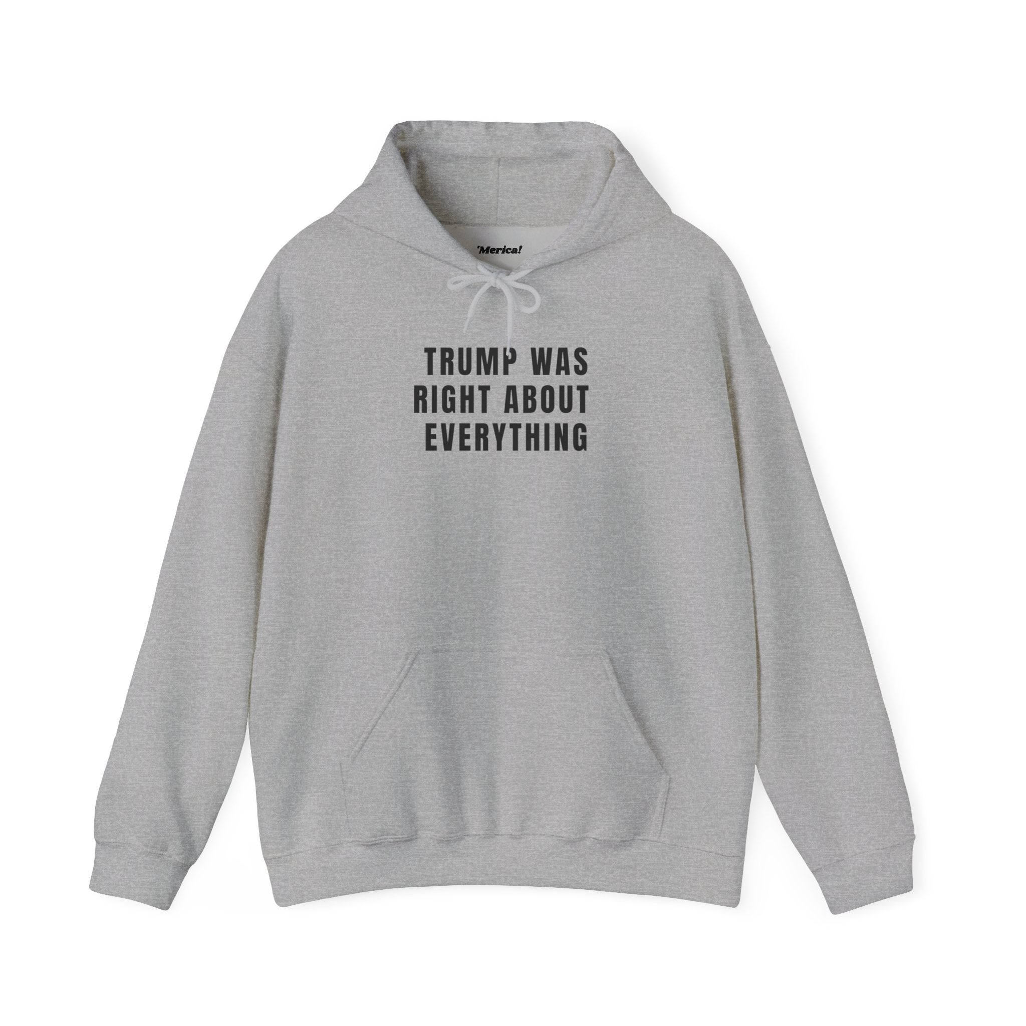 Trump Was Right Hoodie