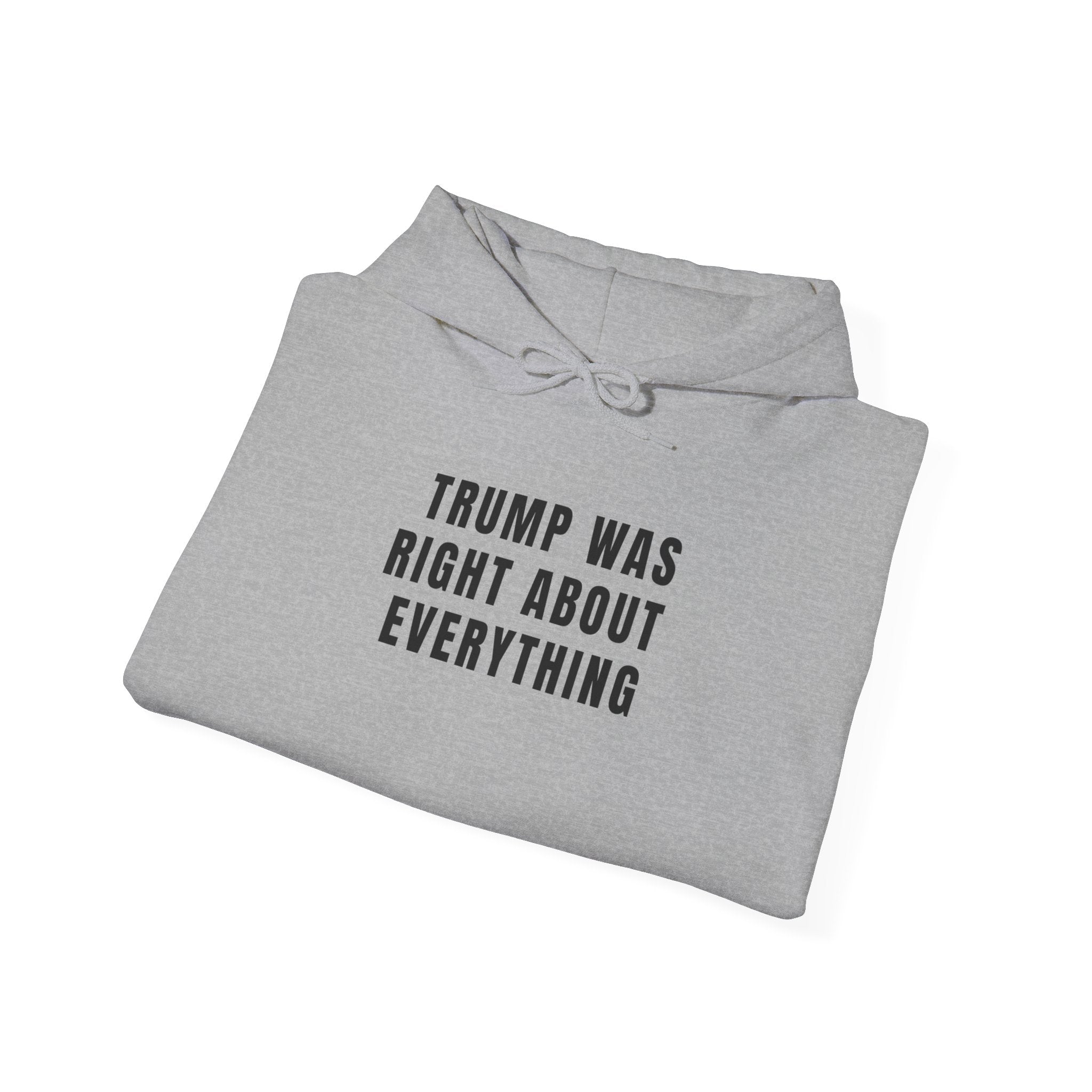Trump Was Right Hoodie