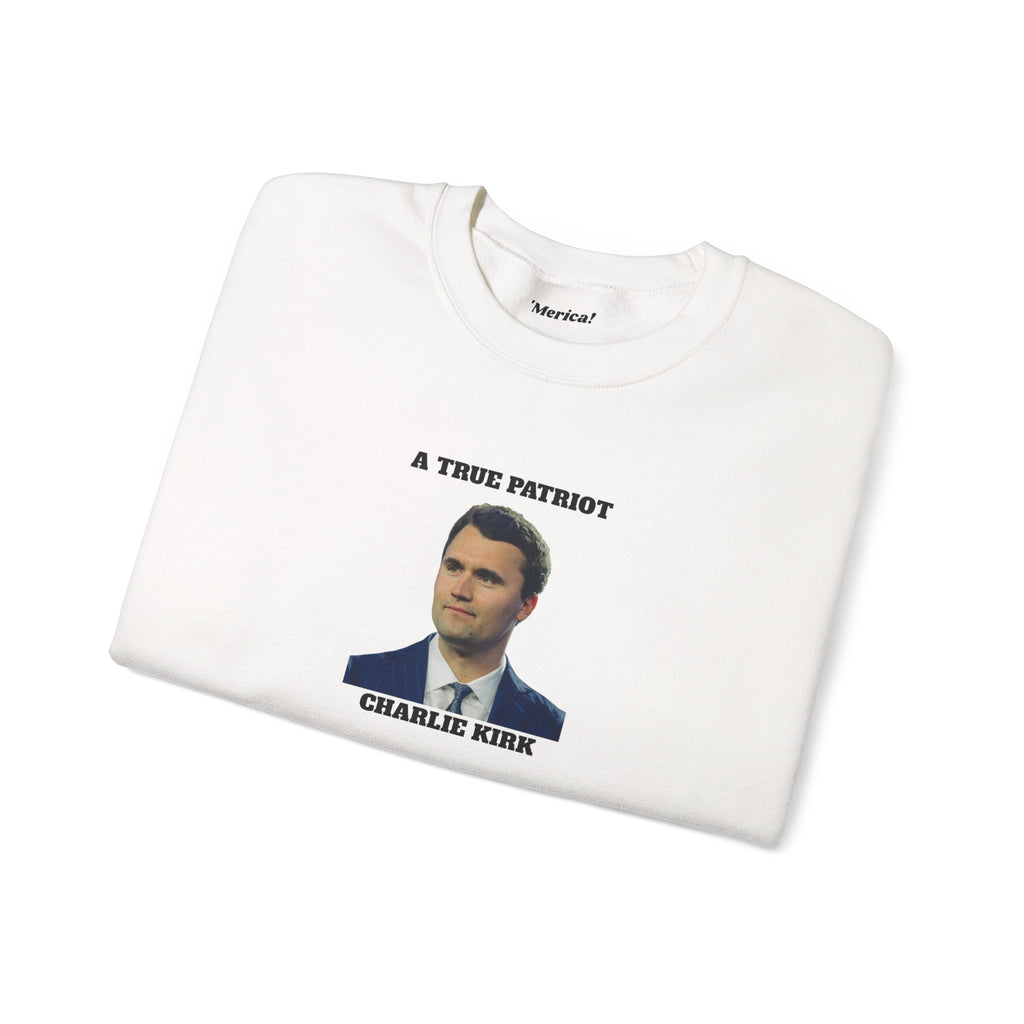 A True Patriot Charlie Kirk Sweatshirt