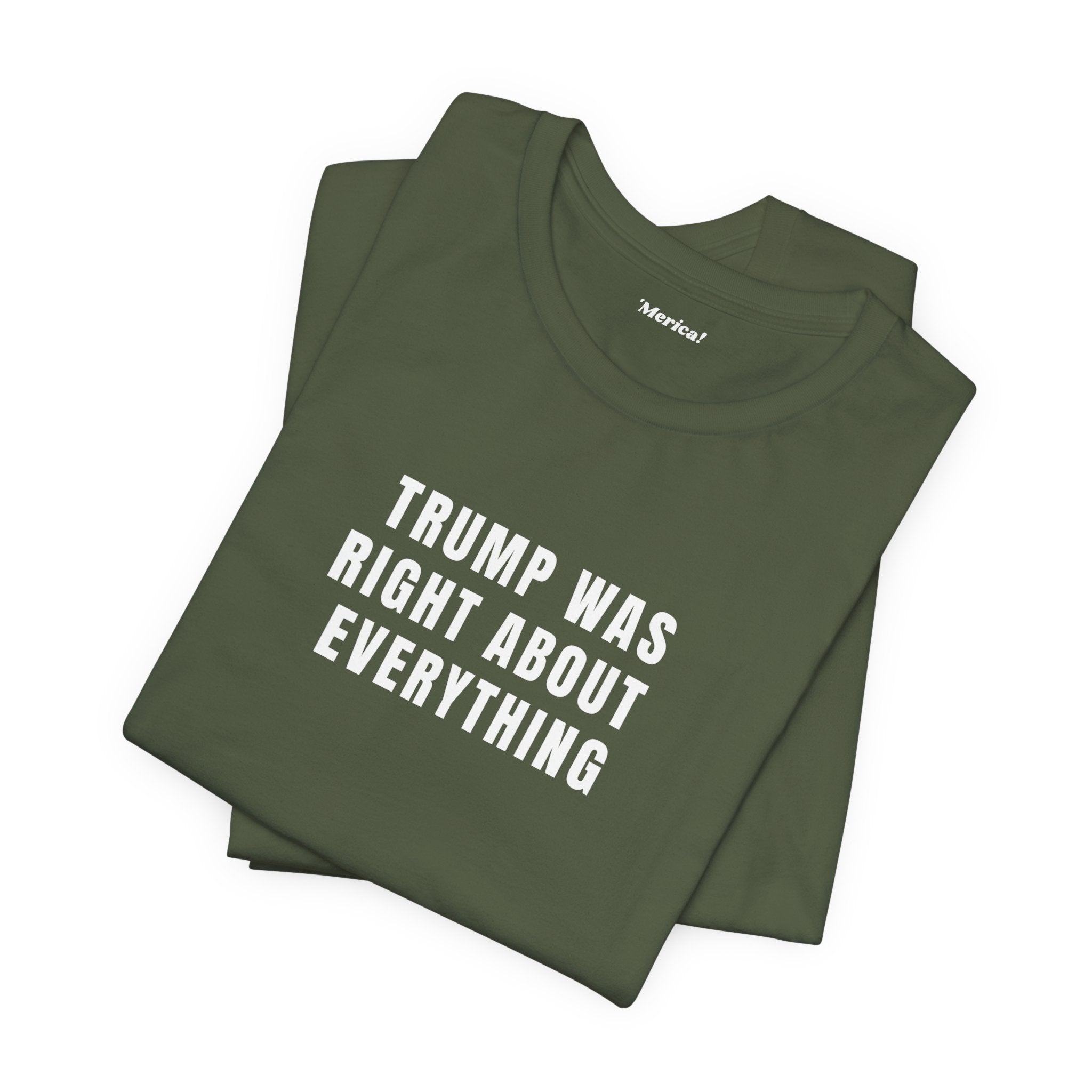 Trump Was Right T-Shirt