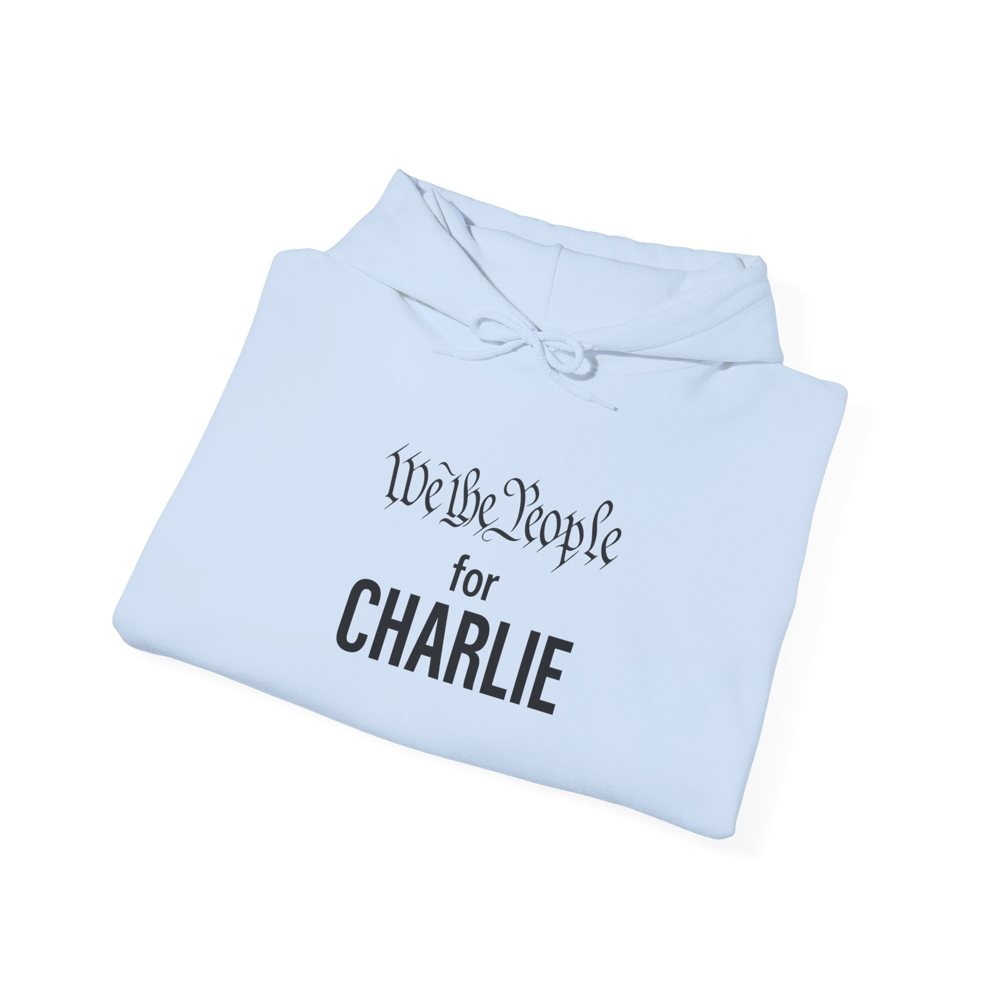 We The People for CHARLIE Hoodie