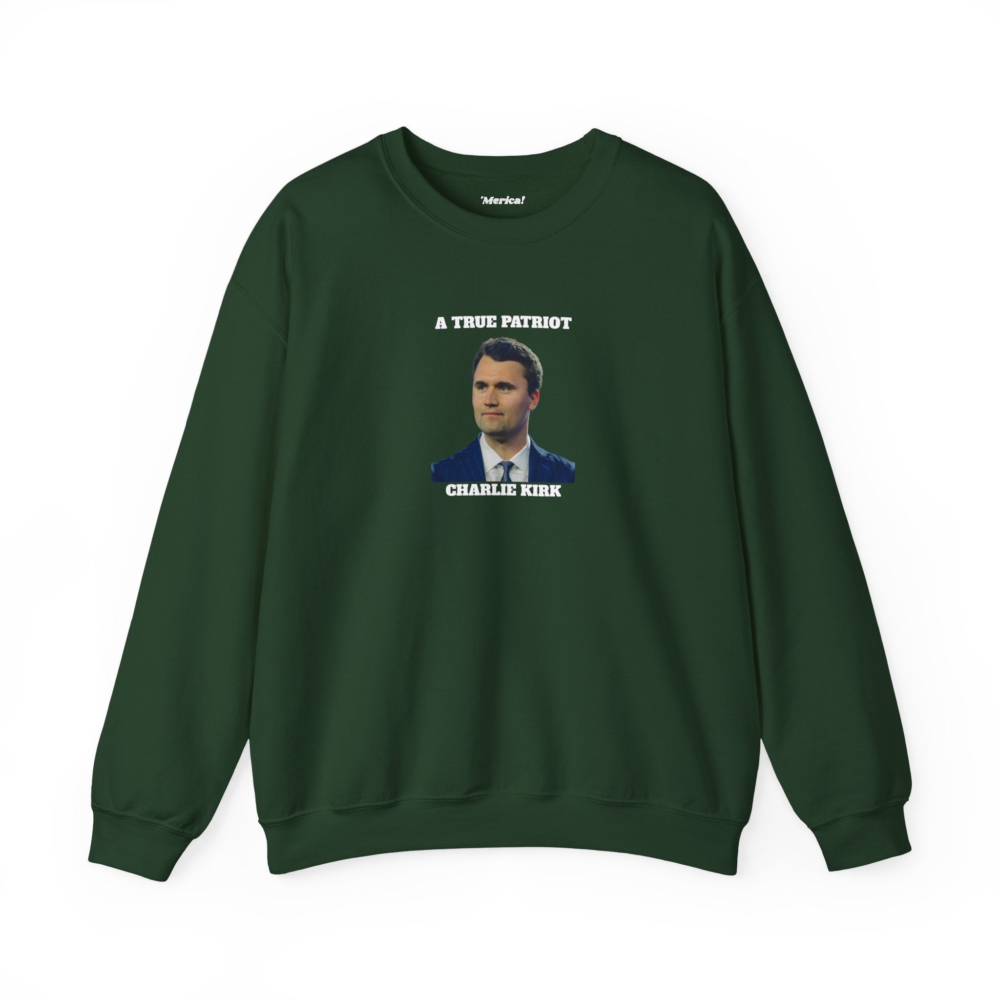 A True Patriot Charlie Kirk Sweatshirt