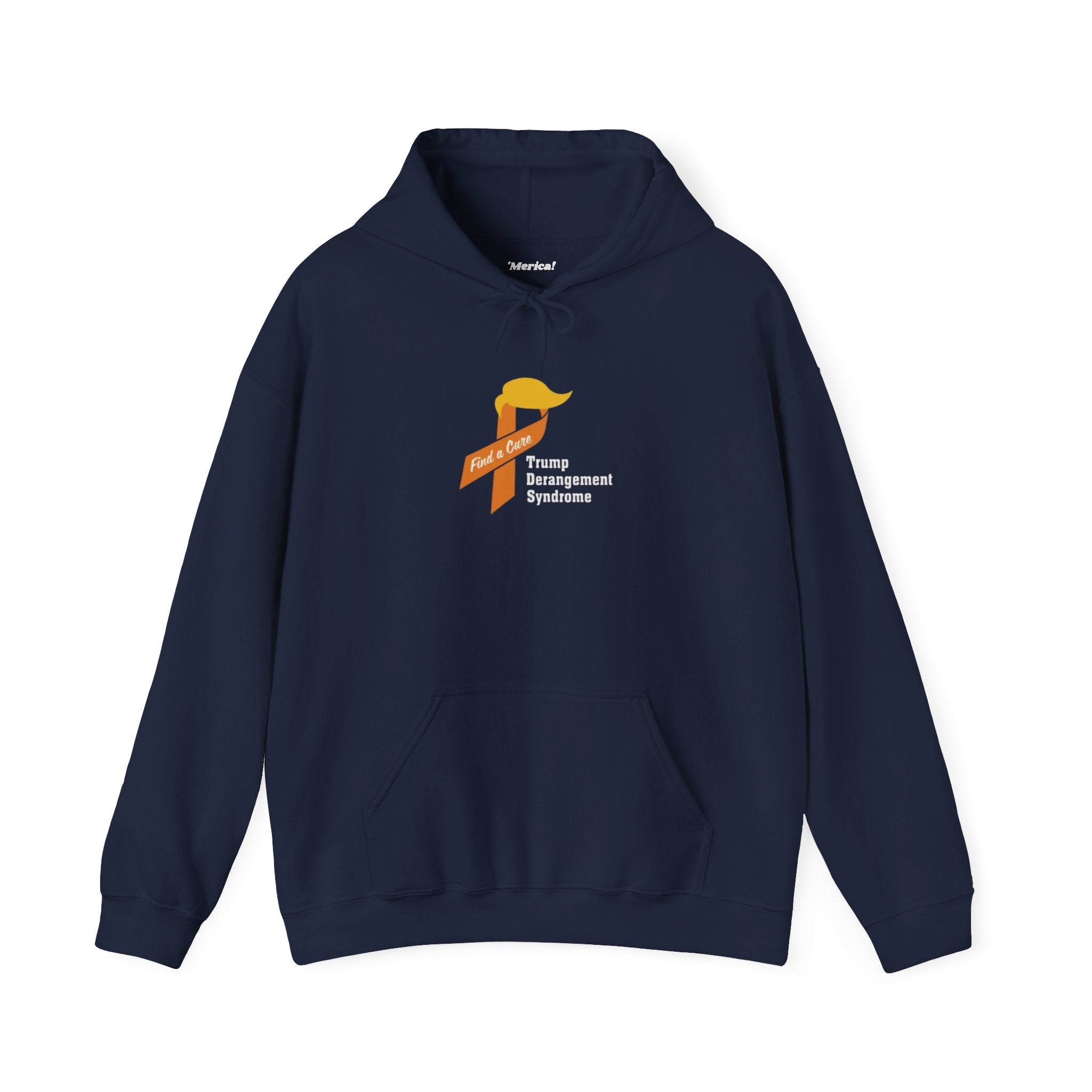 Trump Derangement Syndrome Hoodie