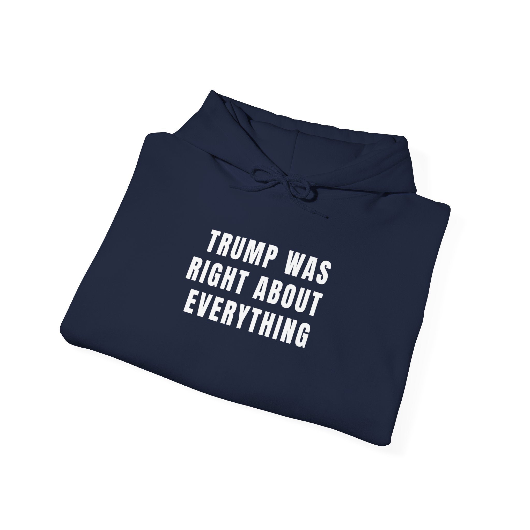 Trump Was Right Hoodie