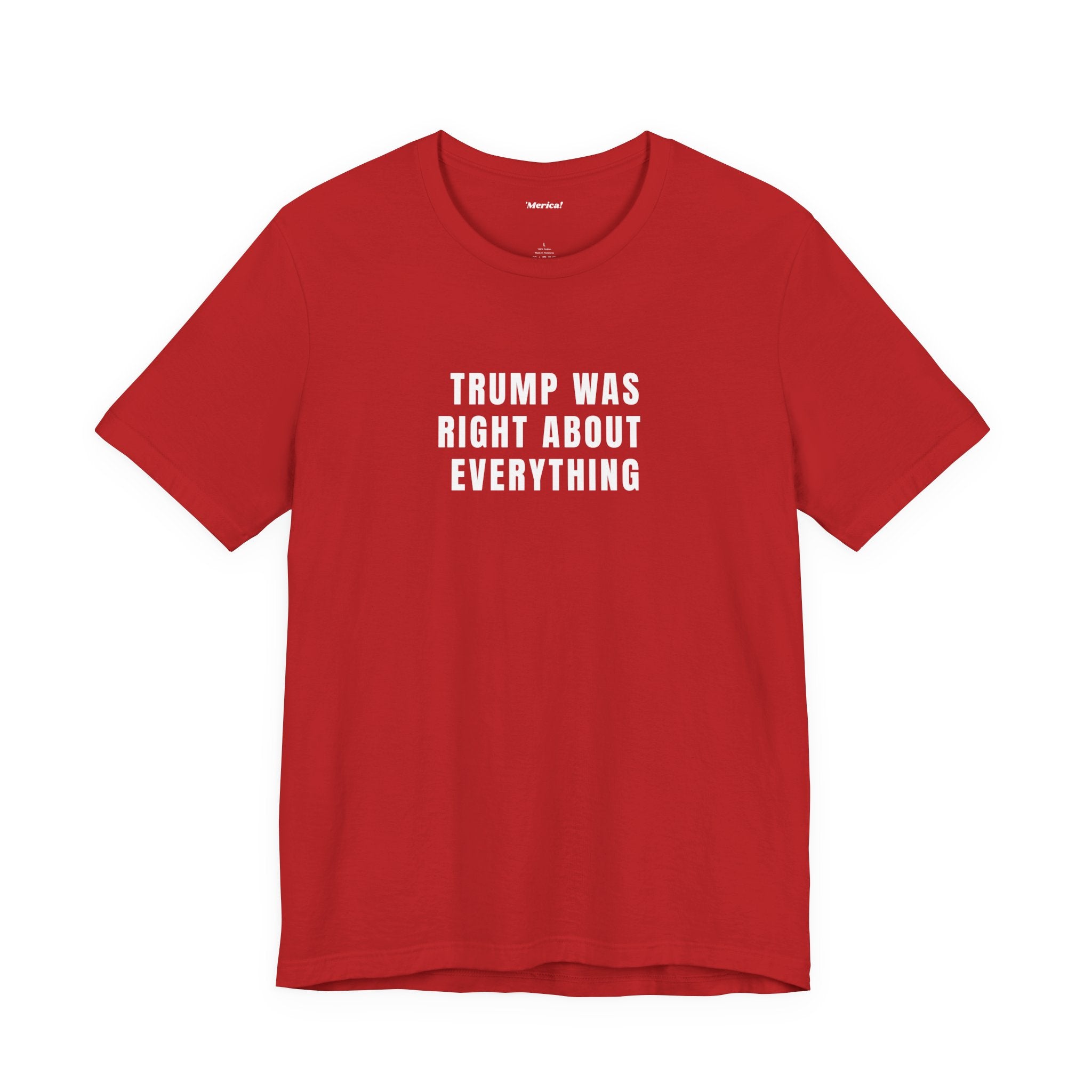 Trump Was Right T-Shirt