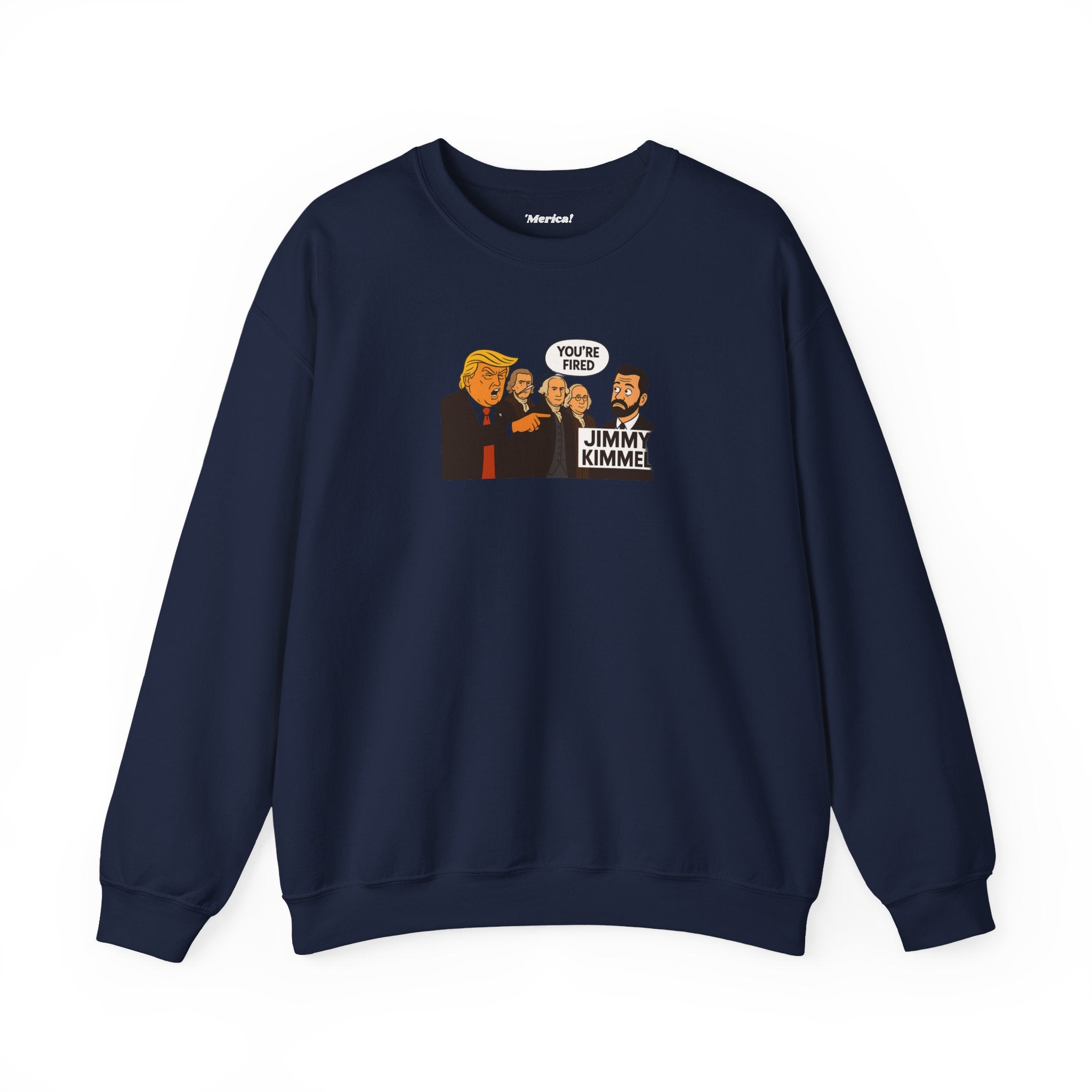 You're Fired Sweatshirt