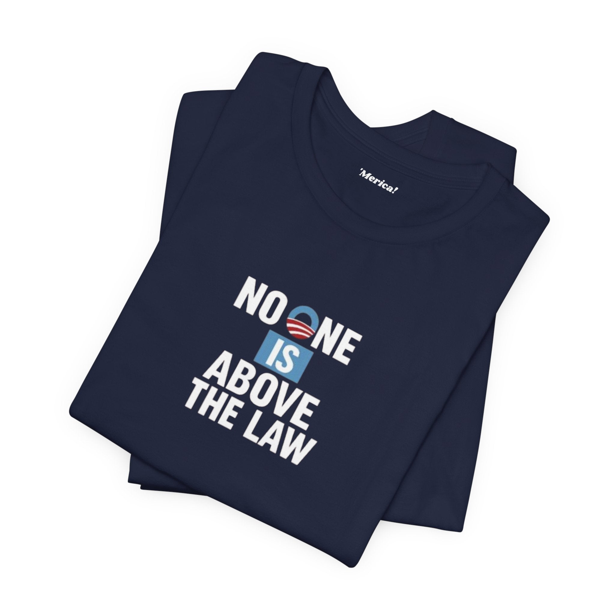 No One Is Above the Law T-Shirt