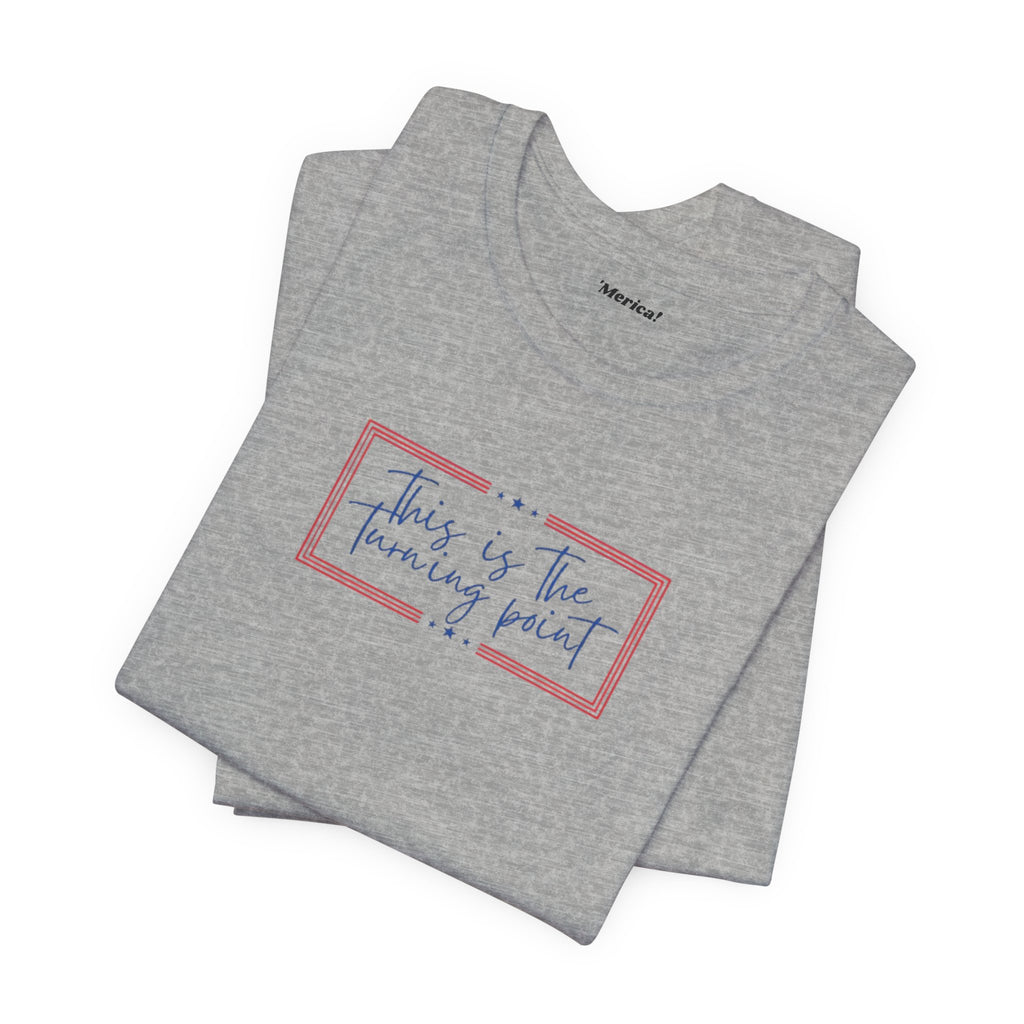 Turning Point T-Shirt