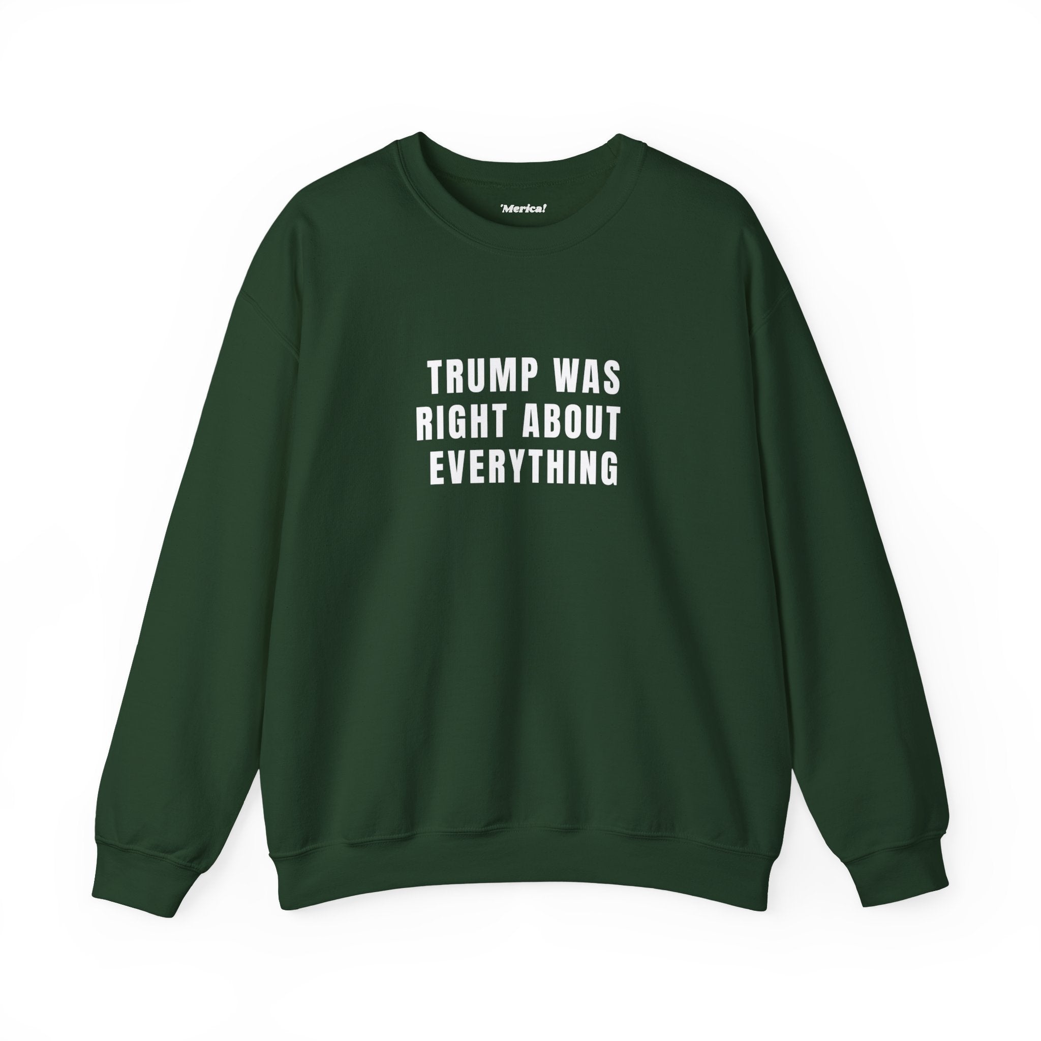 Trump Was Right Sweatshirt