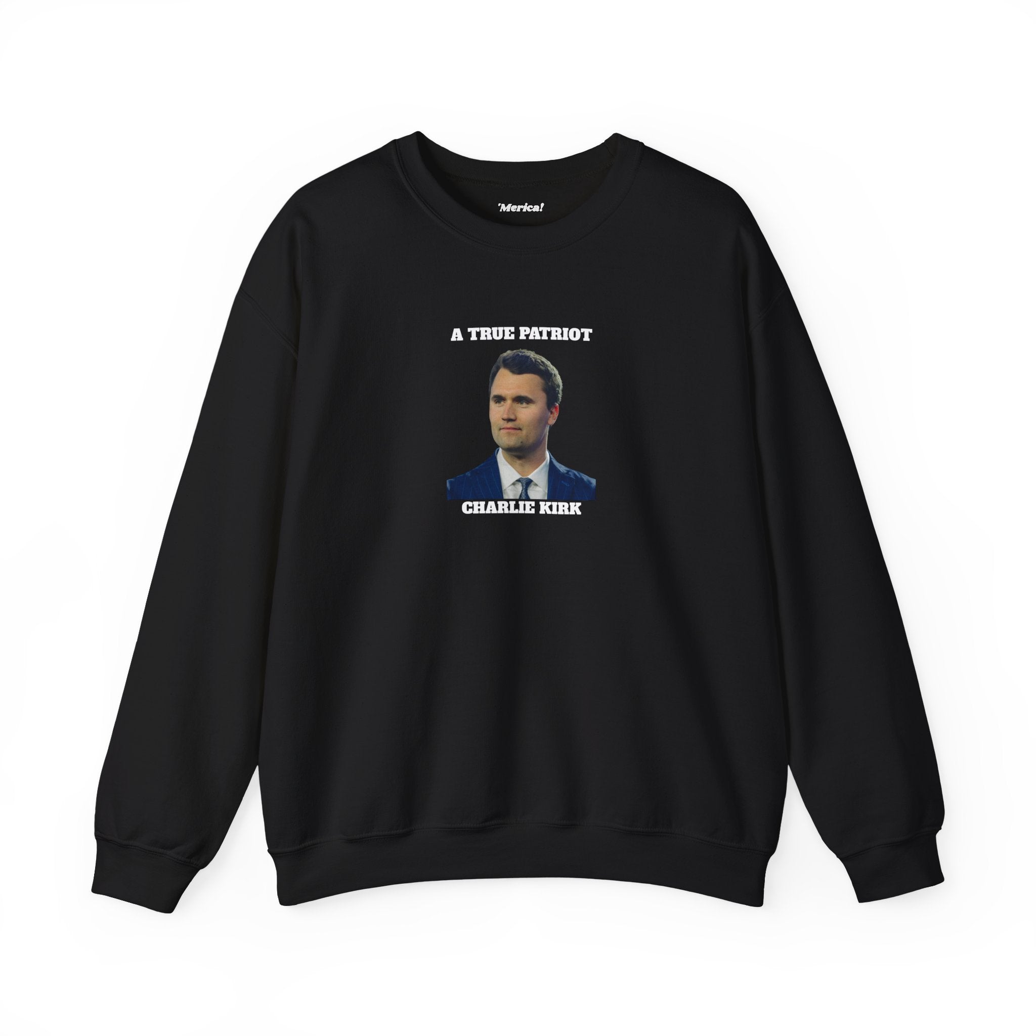 A True Patriot Charlie Kirk Sweatshirt
