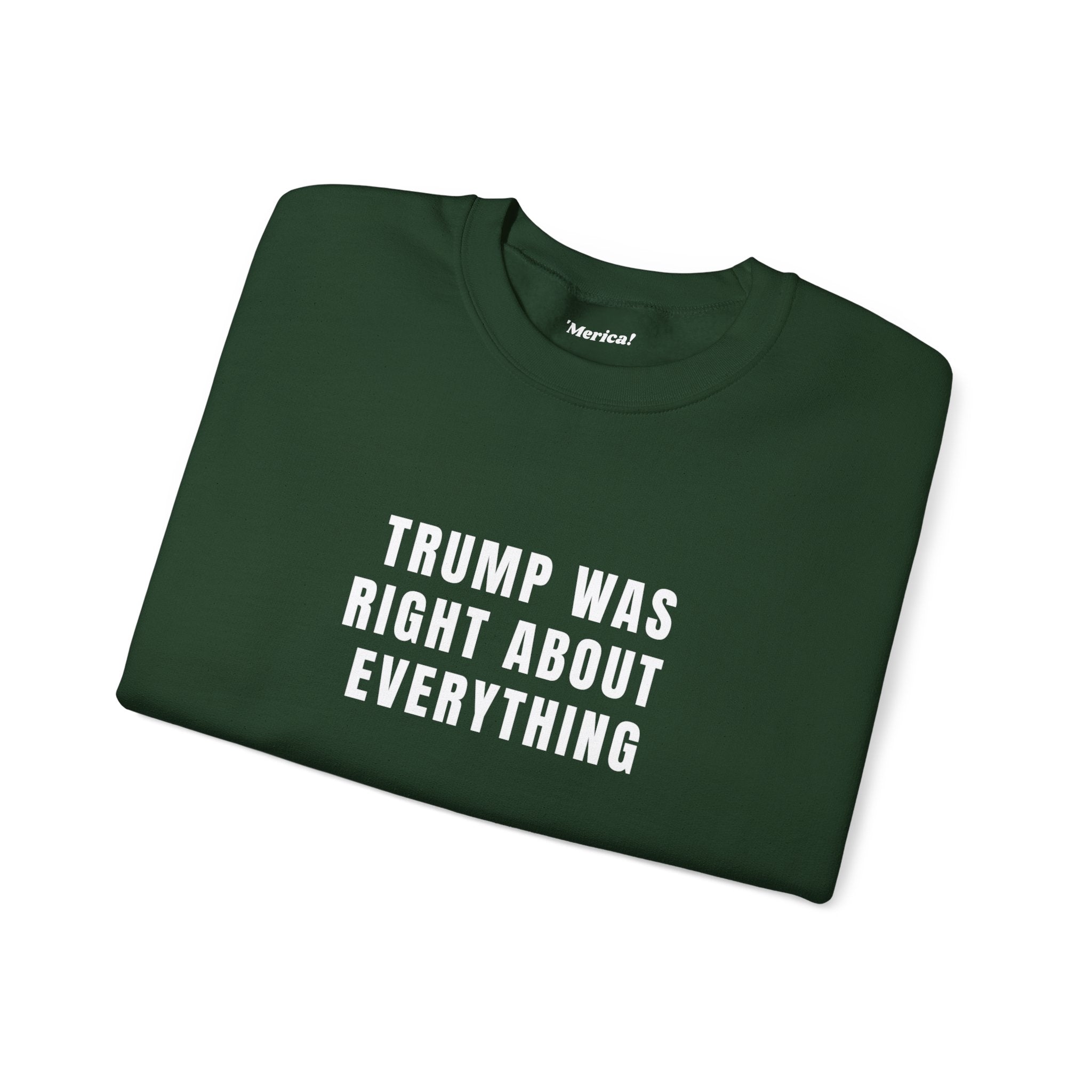 Trump Was Right Sweatshirt