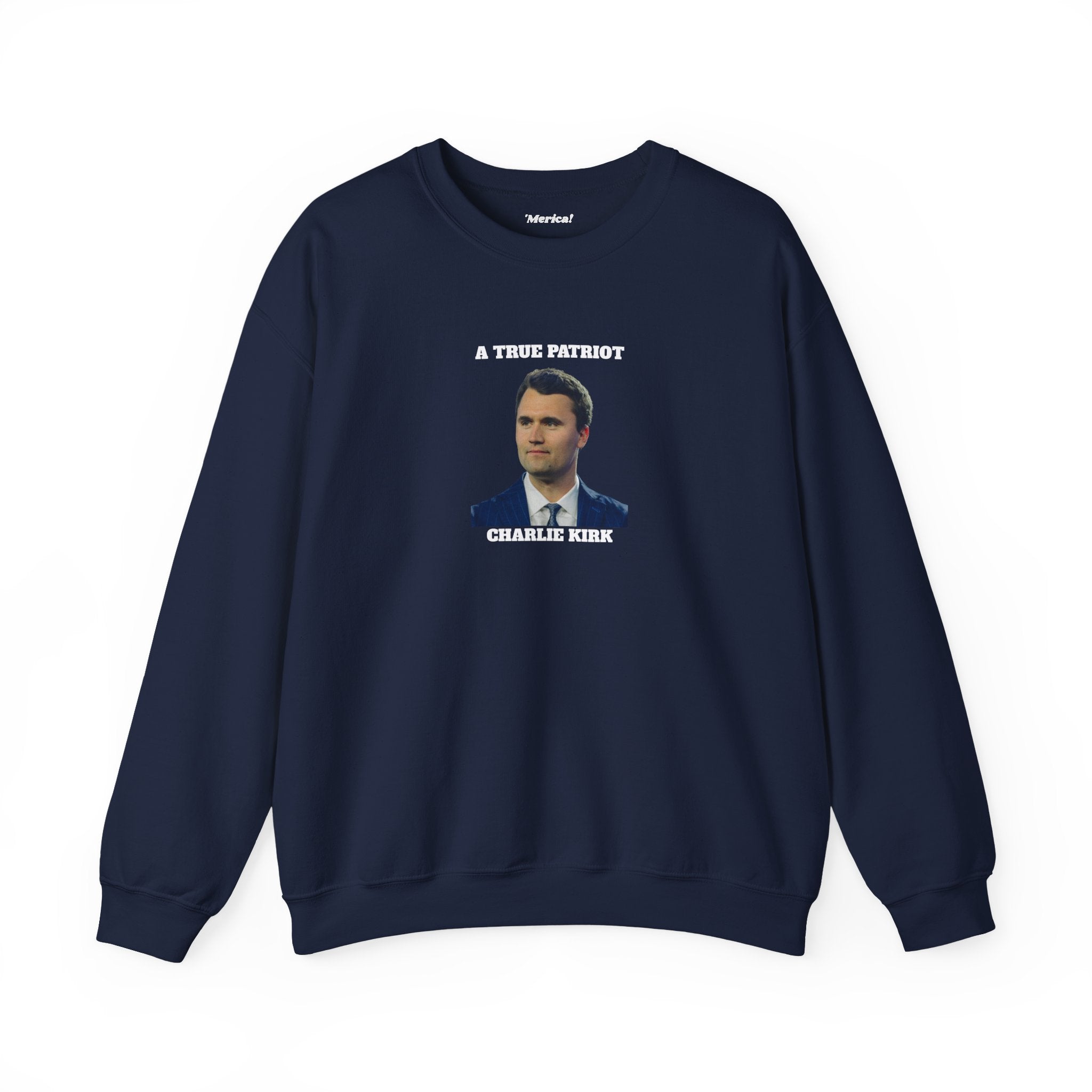 A True Patriot Charlie Kirk Sweatshirt