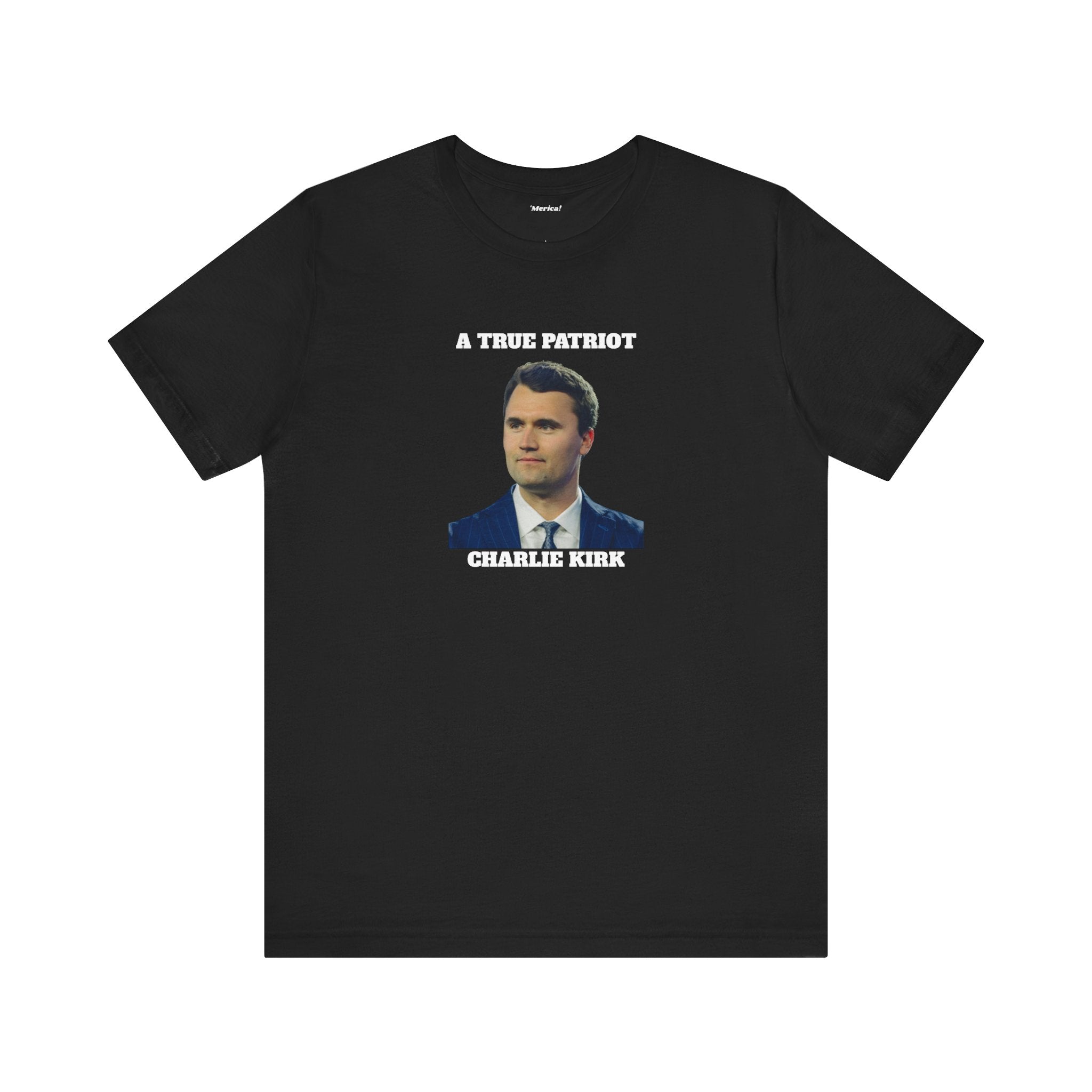 True Patriot Unisex T-Shirt