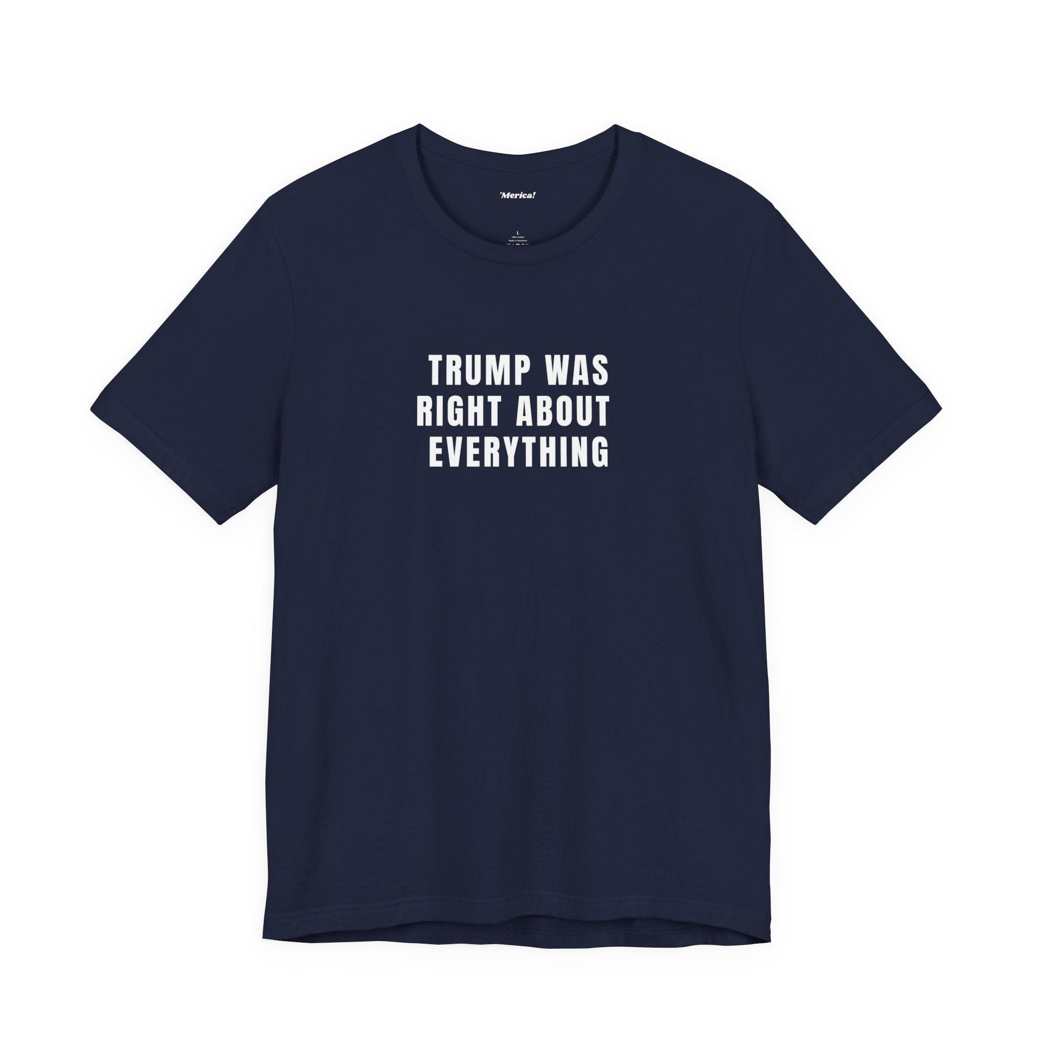 Trump Was Right T-Shirt