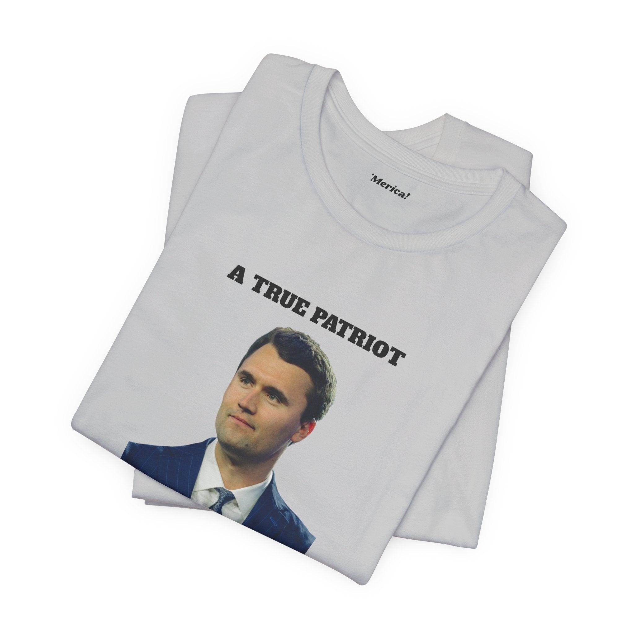 True Patriot Unisex T-Shirt