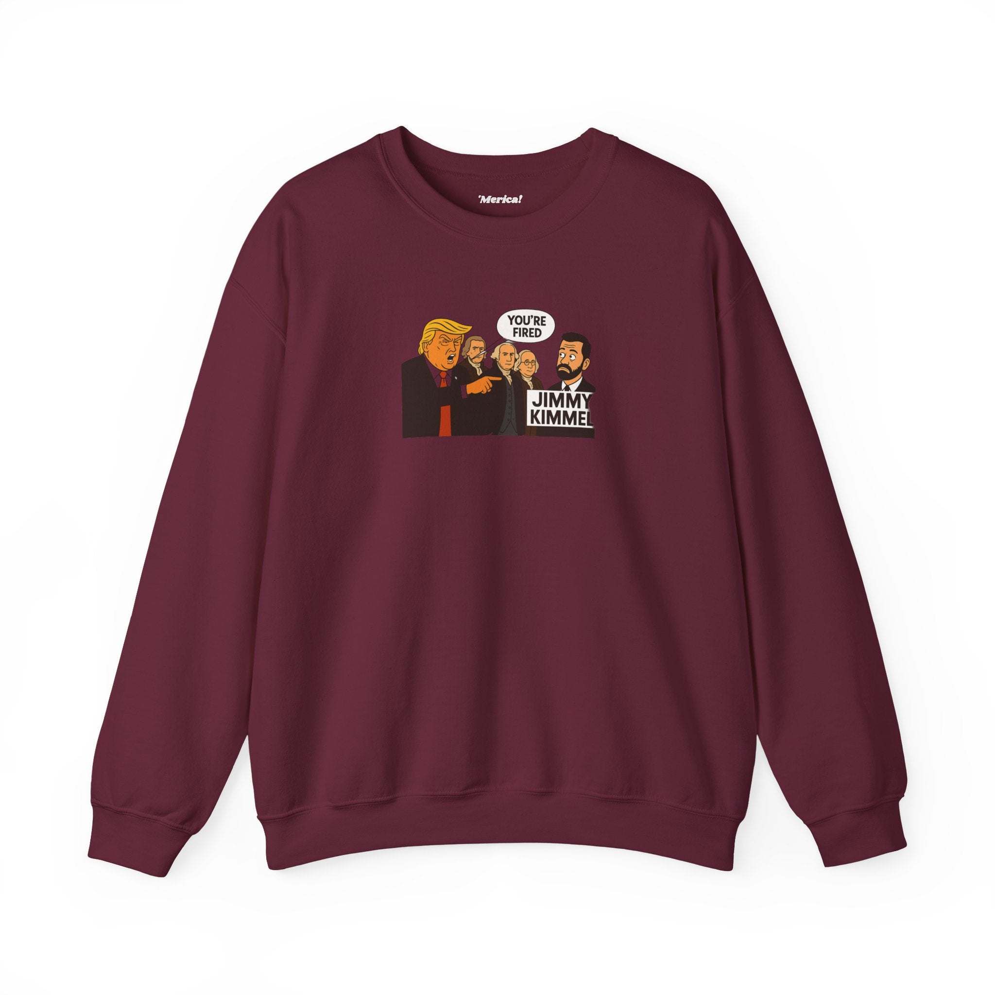You're Fired Sweatshirt