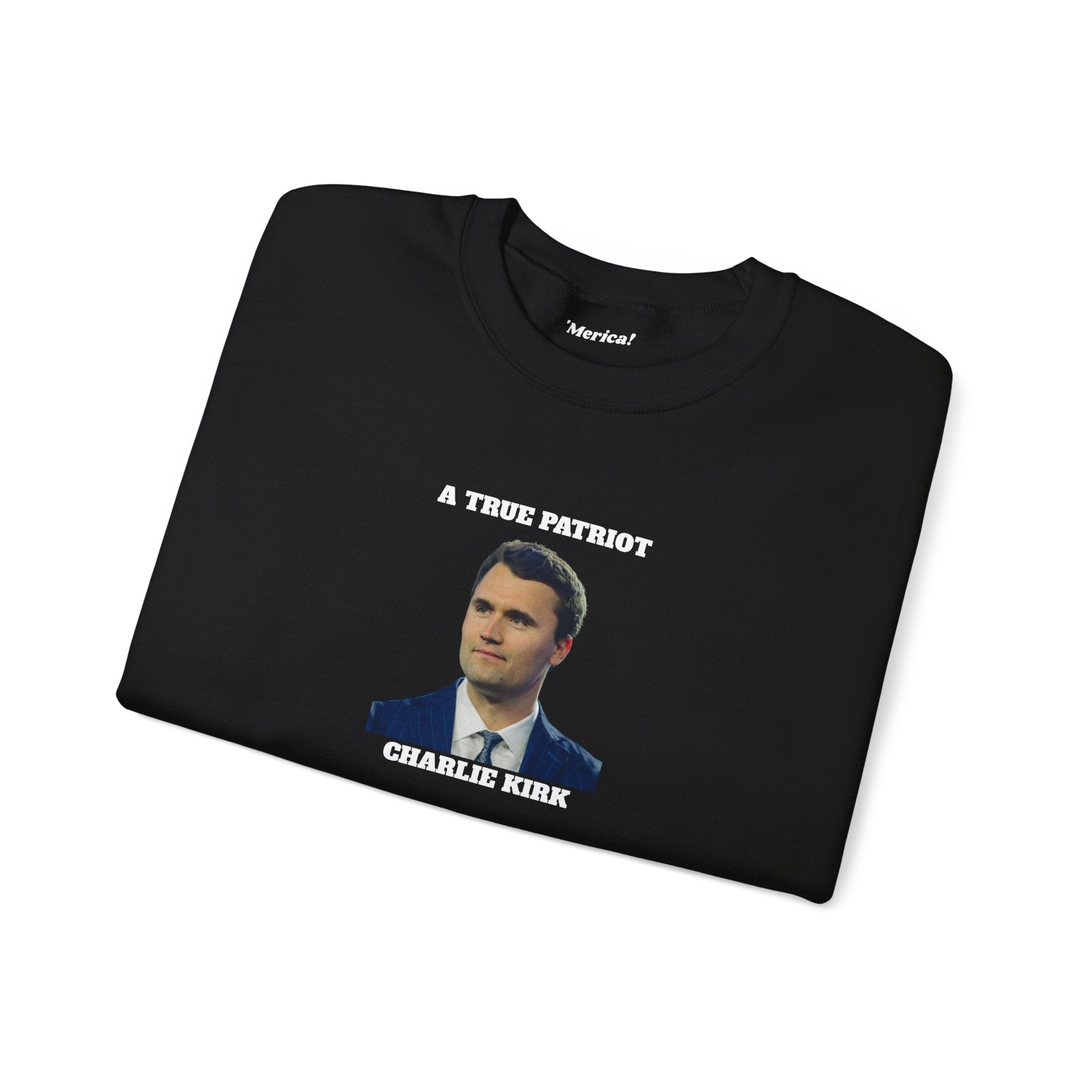 A True Patriot Charlie Kirk Sweatshirt